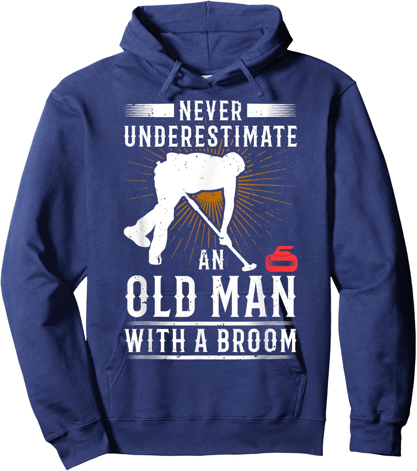 Never Underestimate An Old Man With A Broom Curling Gift Hoodie - Hoodie | Navy