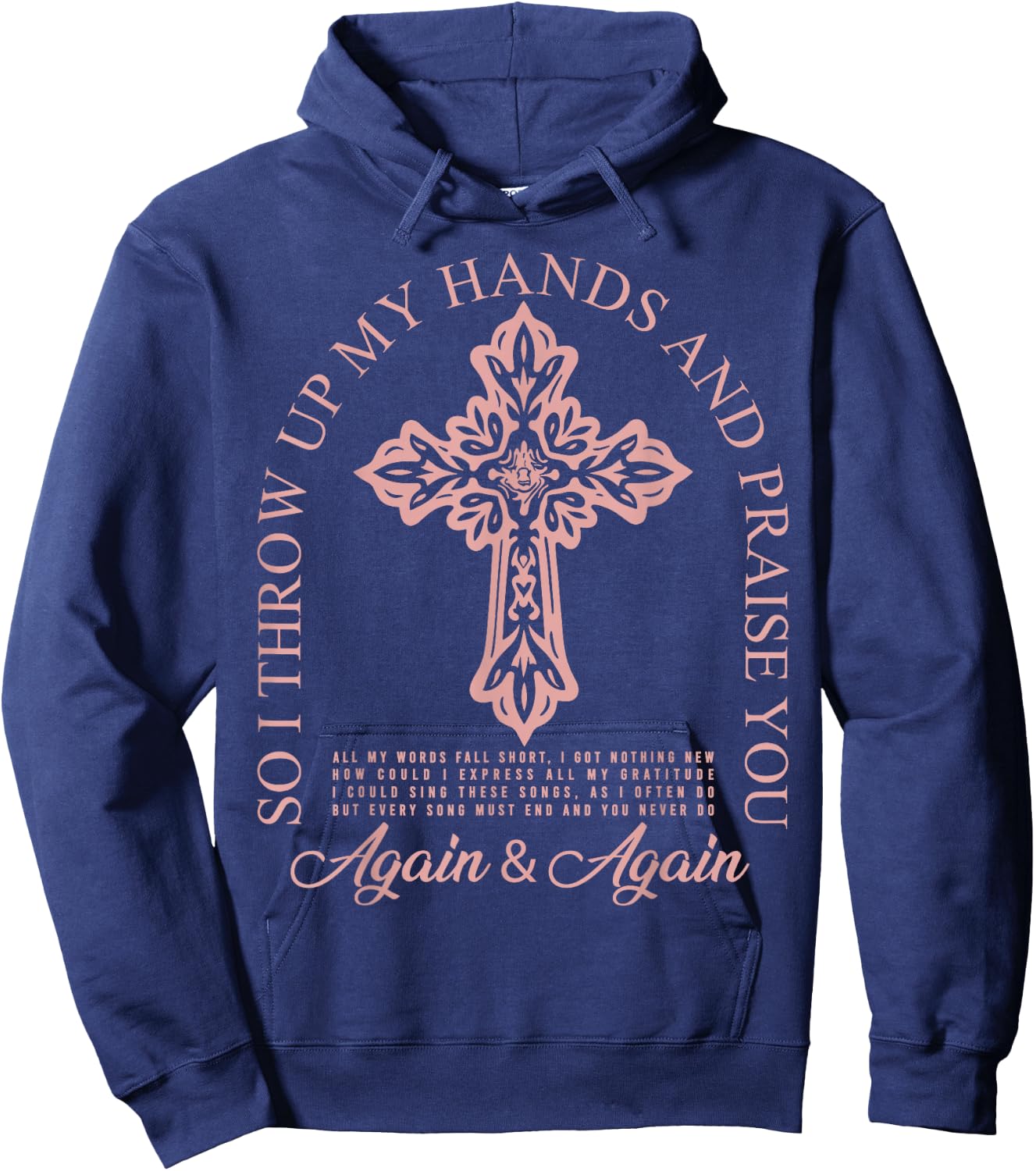 Brandon So I Throw Up My Hands Lake And Praise You Hoodie - Hoodie | Navy