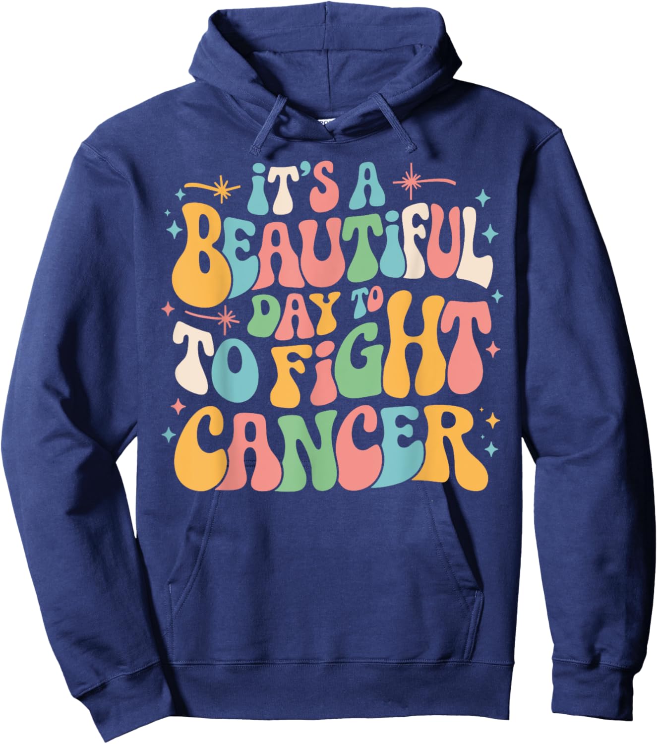 Retro It's A Beautiful Day To Fight Cancer Survivors Day Hoodie - Hoodie | Navy