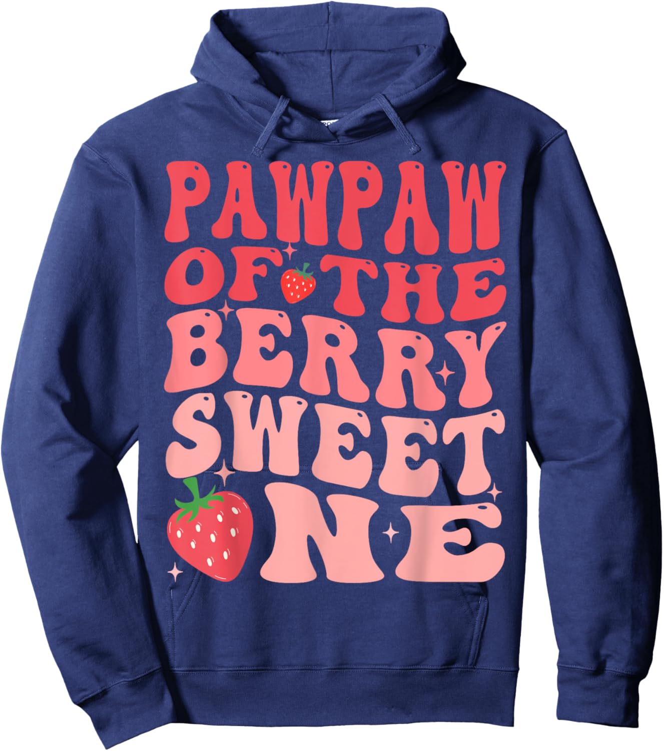 Pawpaw Of The Berry Sweet One 1st Birthday Strawberry Hoodie - Hoodie | Navy