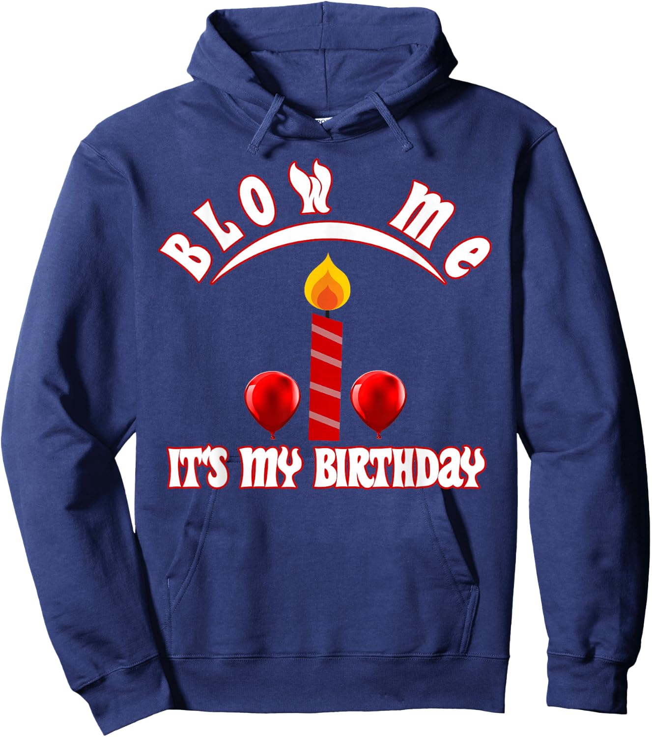 Funny, Blow Me (Candle) It's My Birthday Ballon Hoodie - Hoodie | Navy