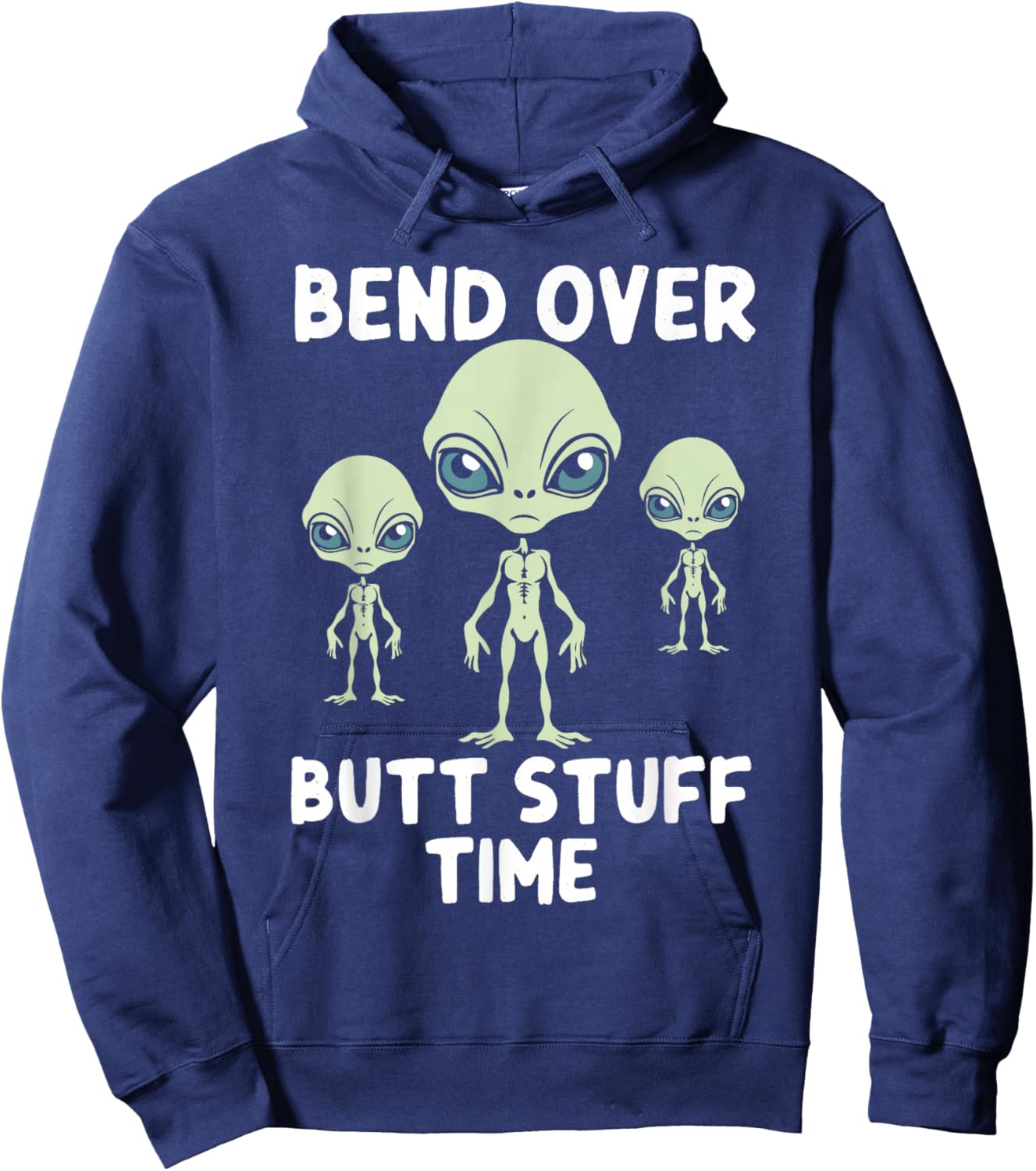 Funny Aliens Bench Over Butt Stuff Time Anal Hoodie - Hoodie | Navy