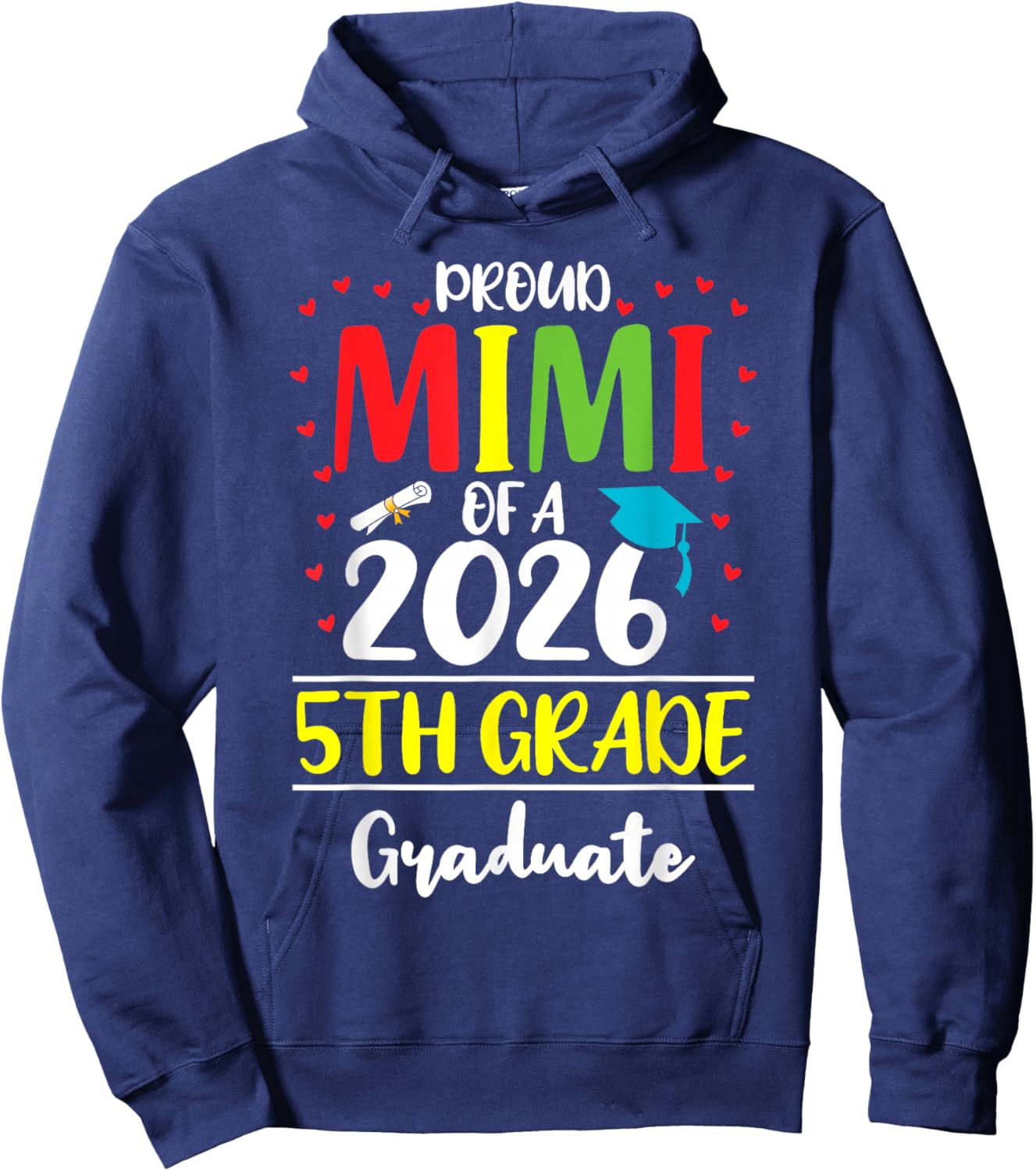 Funny Proud Mimi of a Class of 2026 5th Grade Graduate Hoodie - Hoodie | Navy