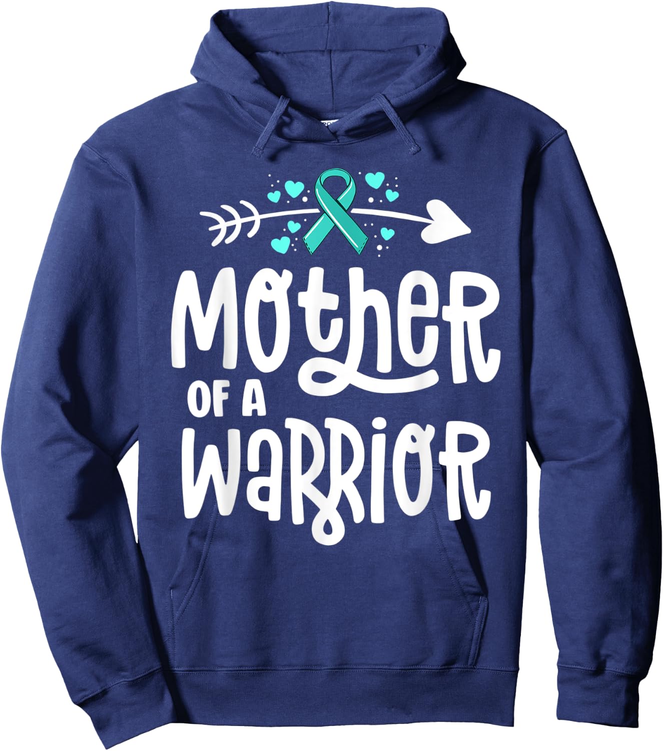 Mother Of A Warrior Ovarian Cancer Shirts For Family Teal Hoodie - Hoodie | Navy