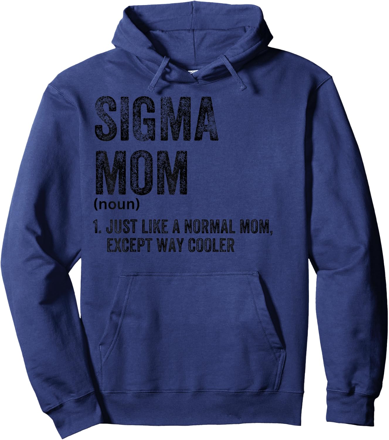 Sigma Mom Funny Meme Sigma Hoodie - Hoodie | Navy