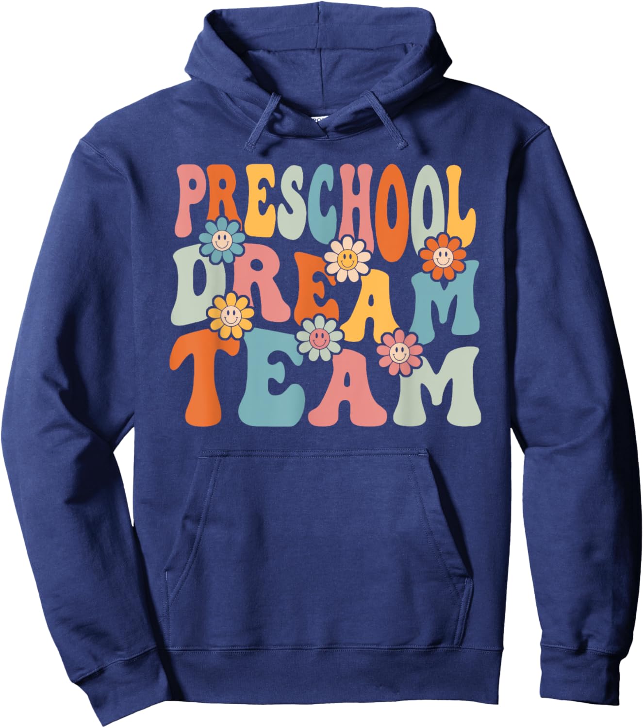 Preschool Dream Team Shirt Back To School Teachers Students Hoodie - Hoodie | Navy