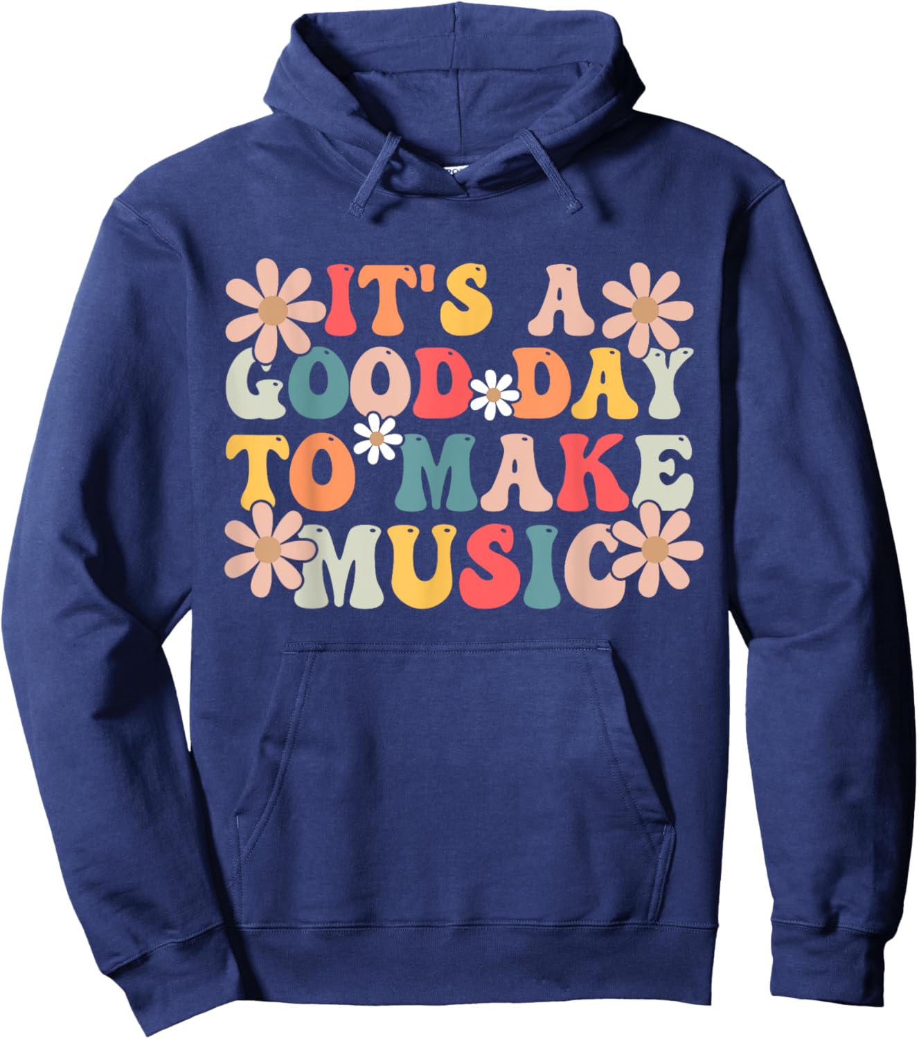 It's a Good Day to Make Music Musician Music Teacher Men Women Girls Kids Hoodie - Hoodie | Navy