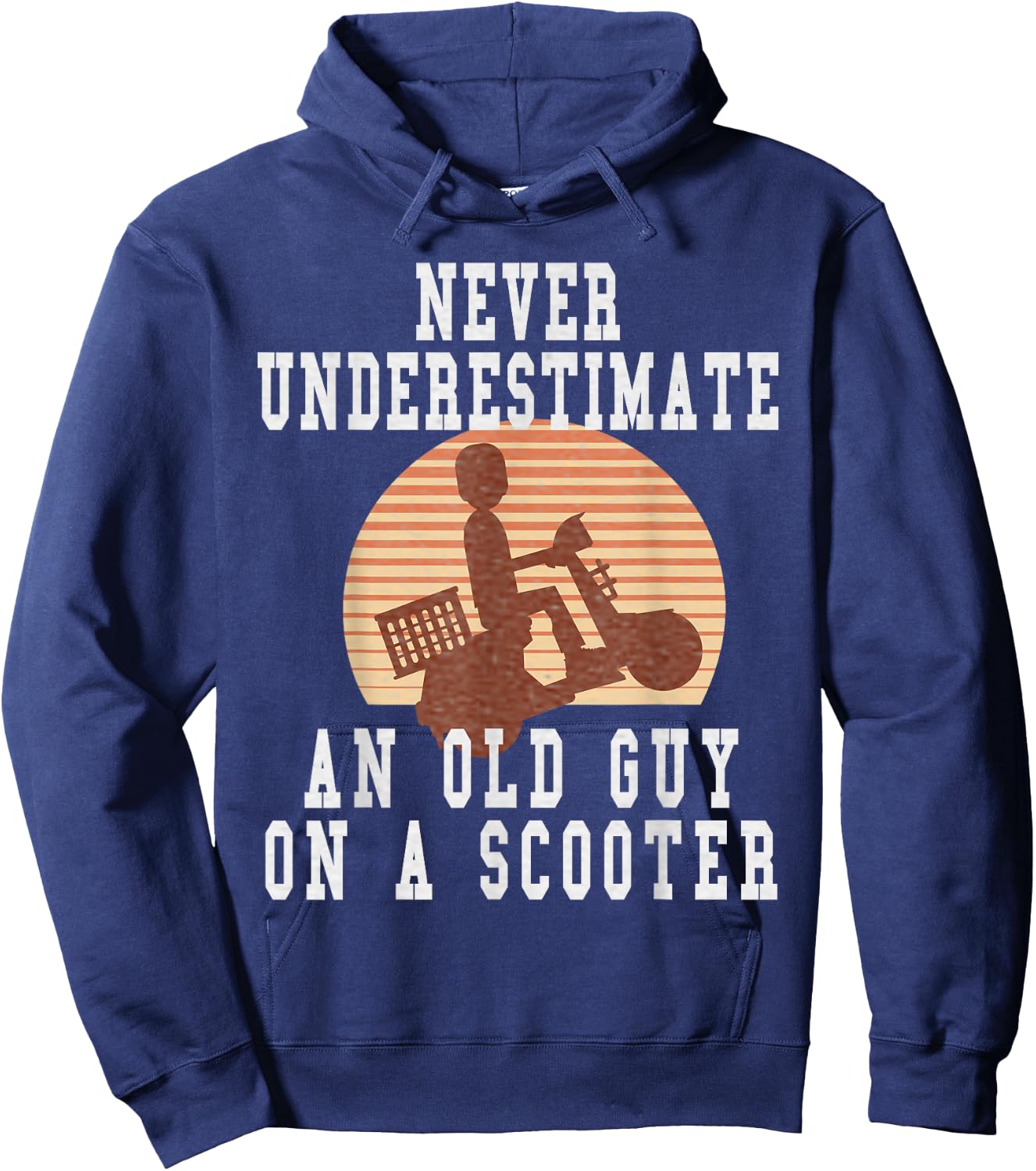 Never Underestimate An Old Man With A Scooter Pro Scooters Hoodie - Hoodie | Navy