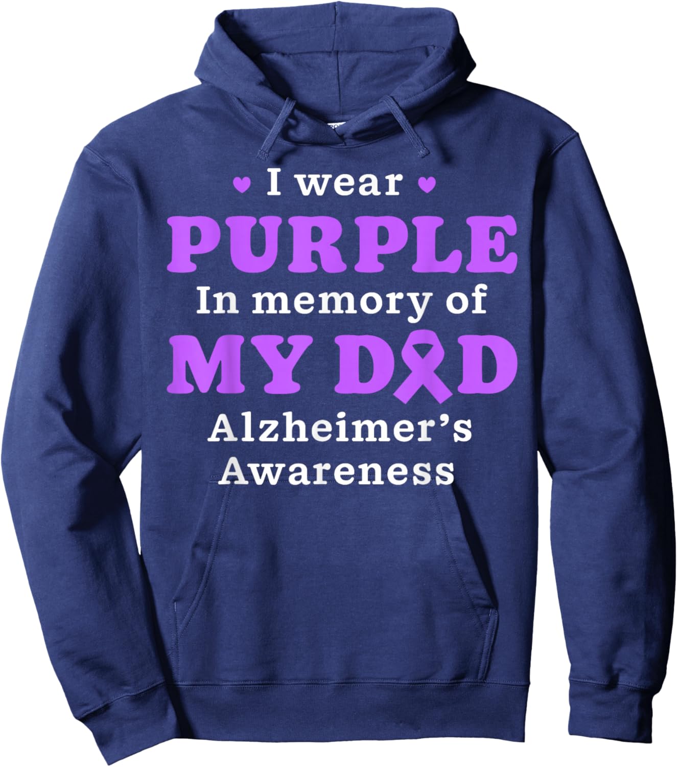 I Wear Purple In Memory Of My Dad Alzheimer's Awareness Day Hoodie - Hoodie | Navy