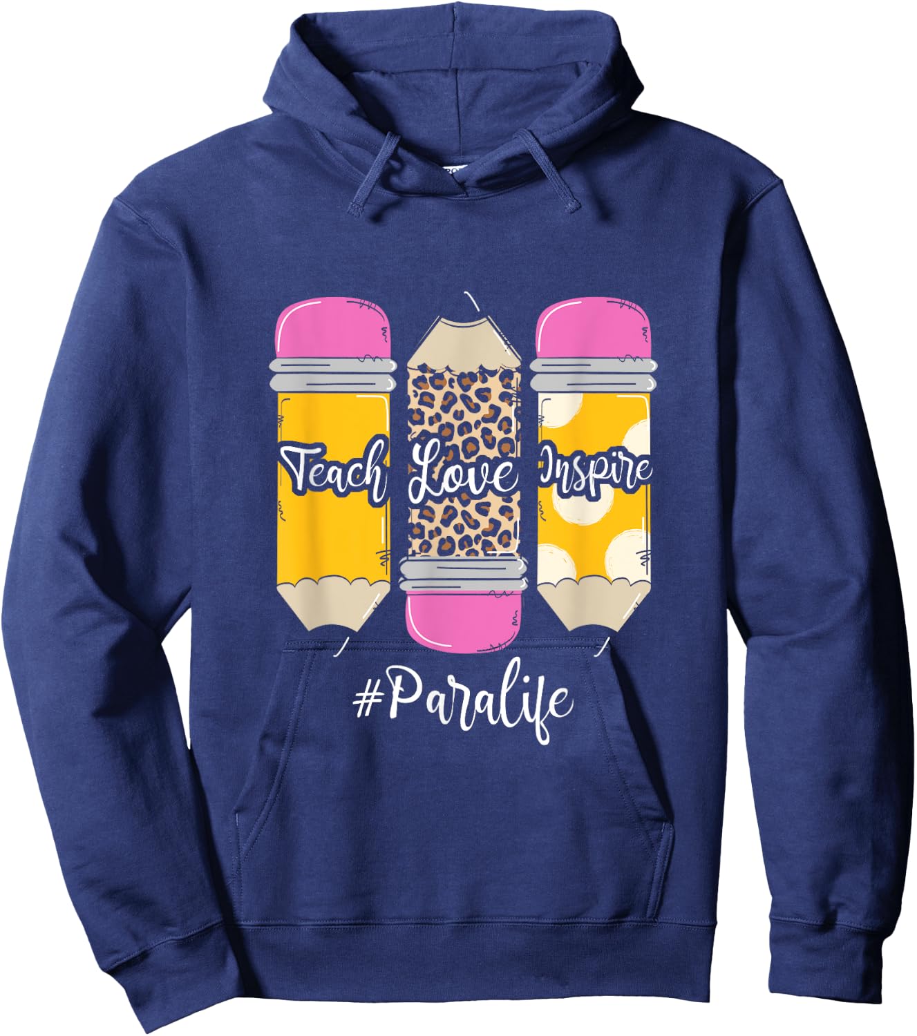Teach Loves Inspire Para Life Paraprofessional Teacher Hoodie - Hoodie | Navy