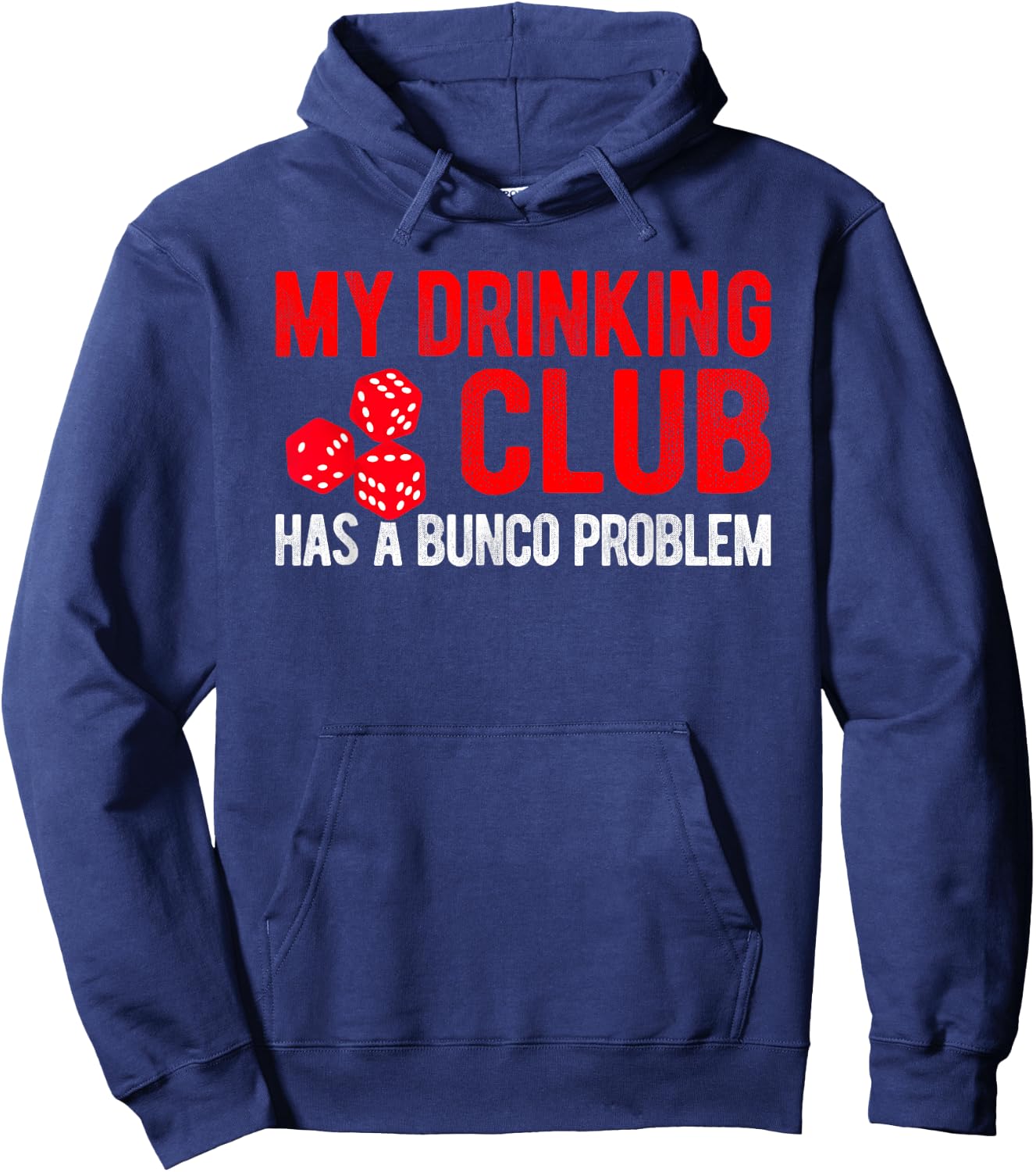 Funny Bunco Gift Saying My Drinking Club Has a Bunco Problem Hoodie - Hoodie | Navy
