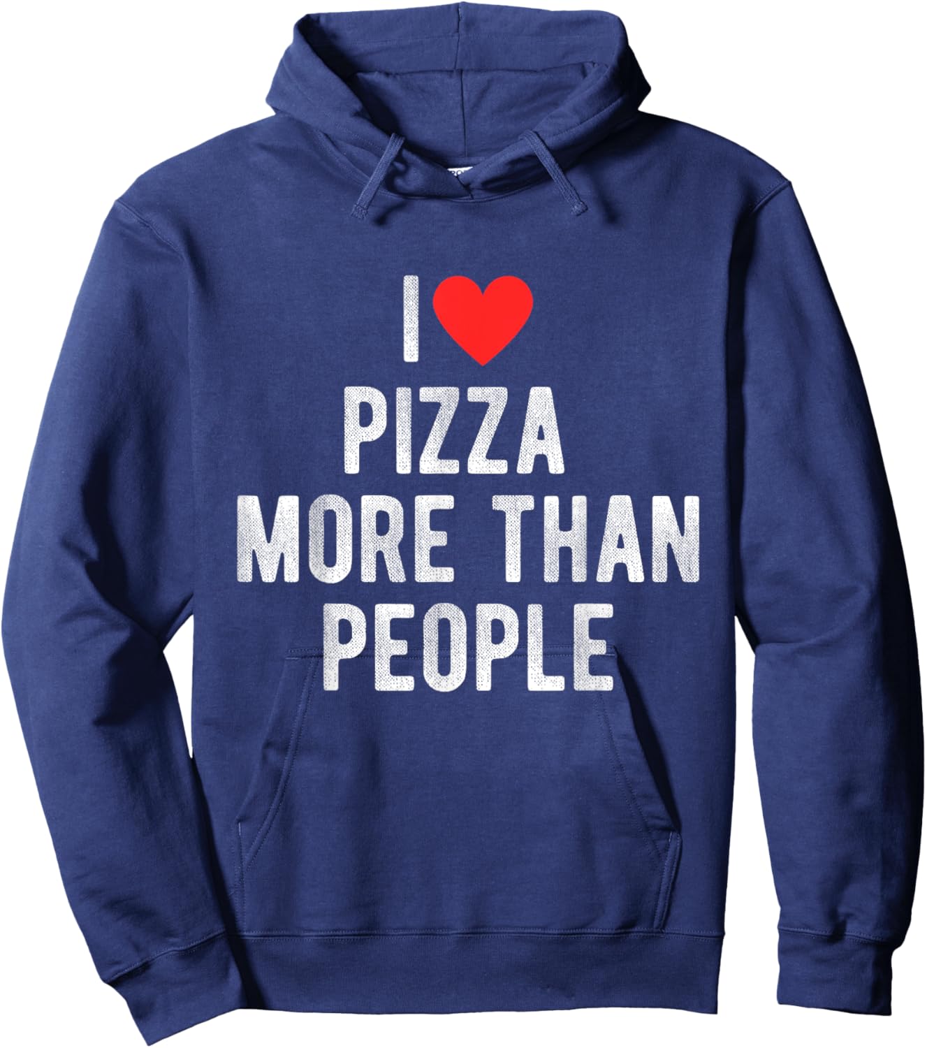 I Love Pizza More Than People Funny Humor Quote Hoodie - Hoodie | Navy