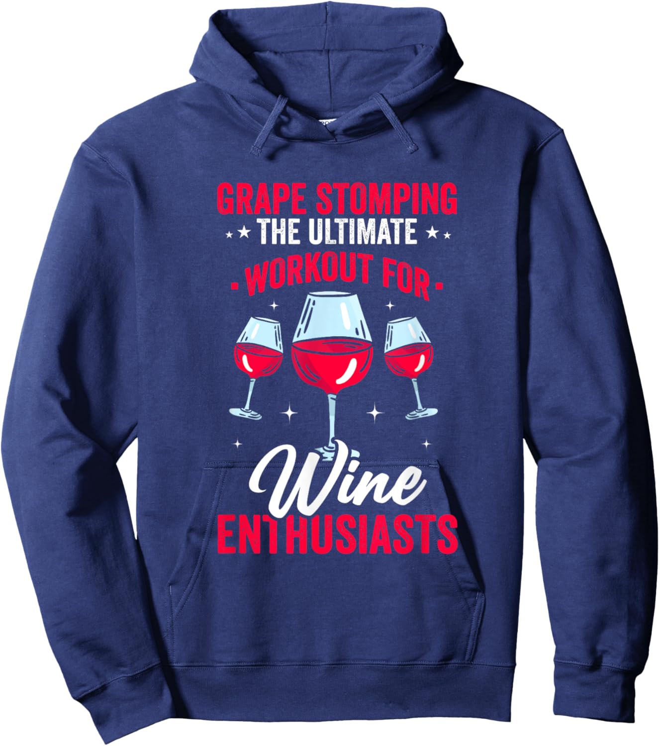 Grape Stomping Ultimate Workout for Wine Enthusiasts Drink Hoodie - Hoodie | Navy