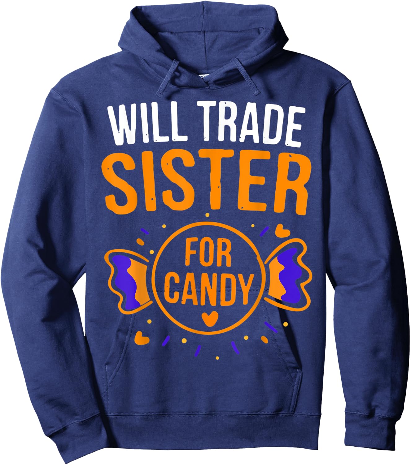 Will Trade Sister For Candy Funny Halloween Costume Gift Hoodie - Hoodie | Navy