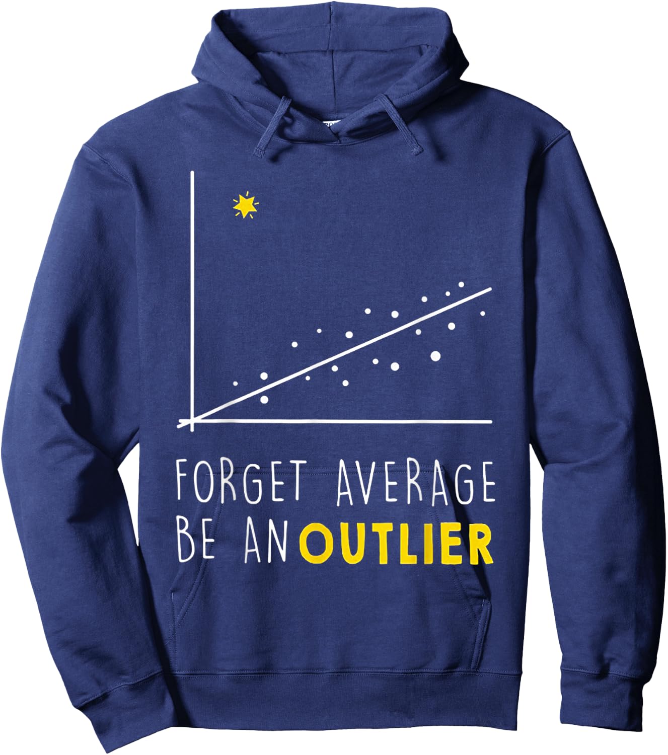 Forget Average Be An Outlier Math Lover Gift Hoodie - Hoodie | Navy