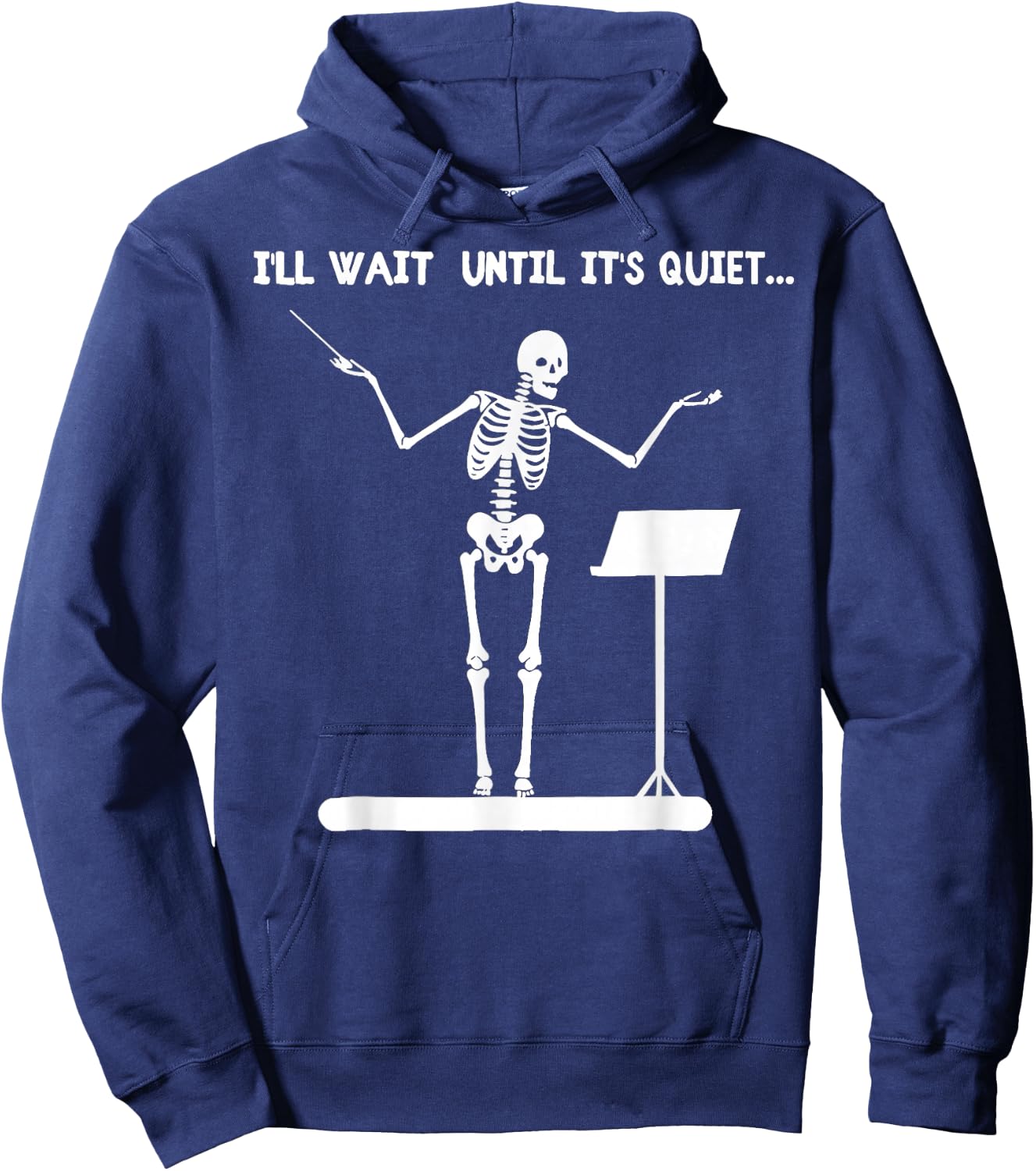 I'll Wait Until It's Quiet Funny Skeleton Conductor Hoodie - Hoodie | Navy