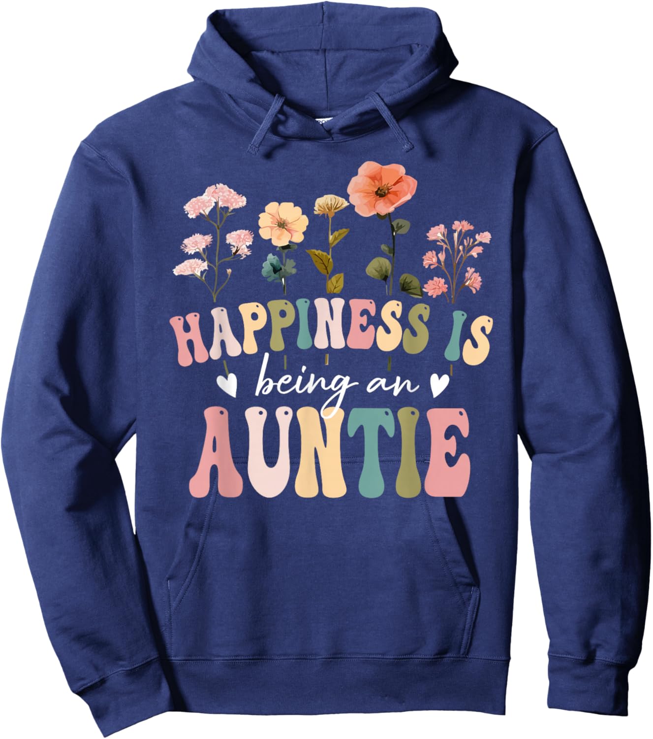 Happiness is Being Auntie Floral Design Auntie Mother's Day Hoodie - Hoodie | Navy