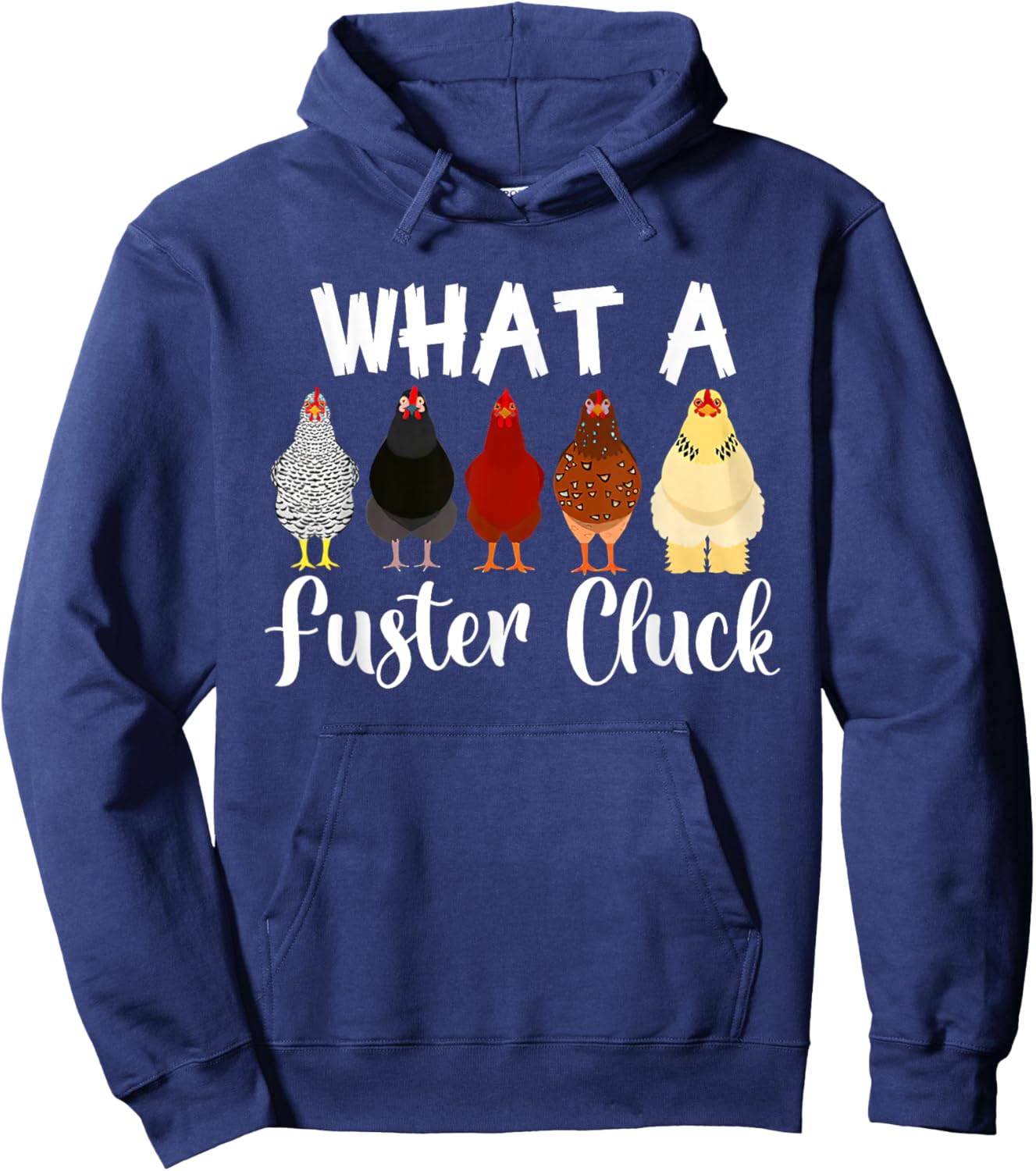 What a Fuster Cluck Mother's Day Chicken Country Woman Hoodie - Hoodie | Navy