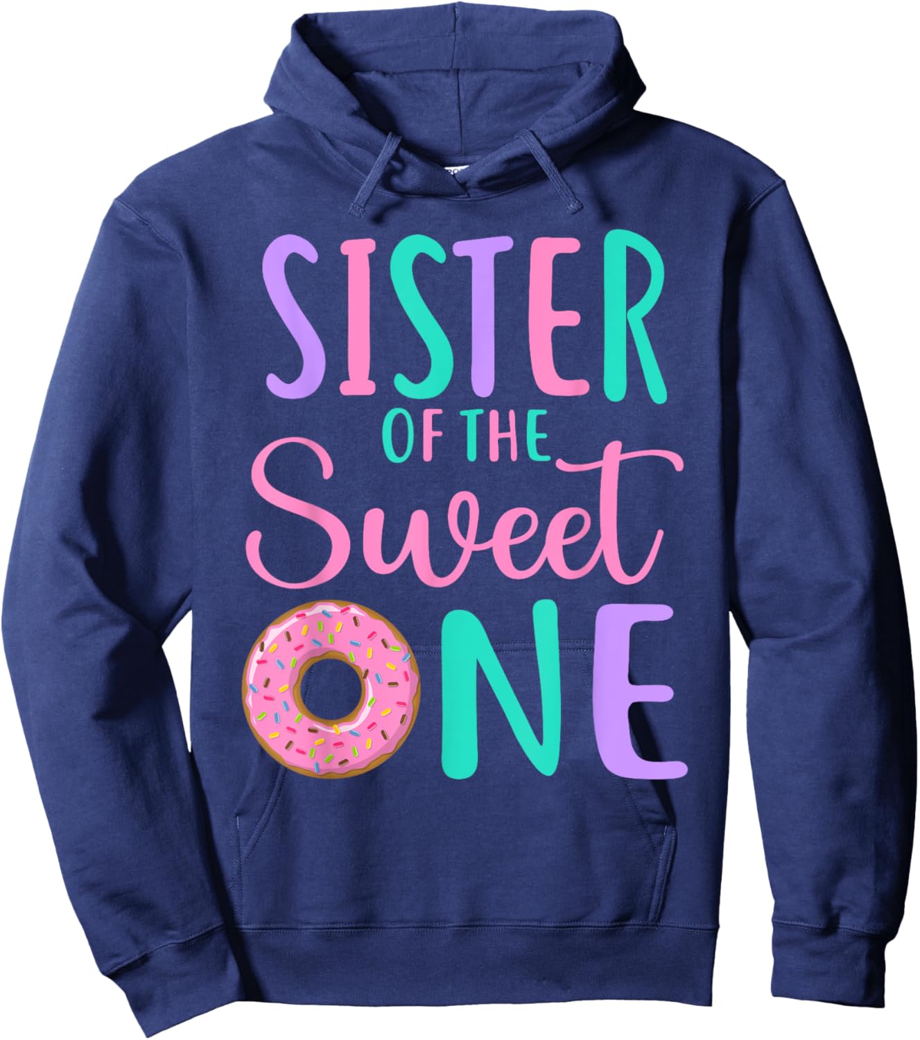 Sister of the Sweet one Sis 1st Birthday Girl Donut Party Hoodie - Hoodie | Navy