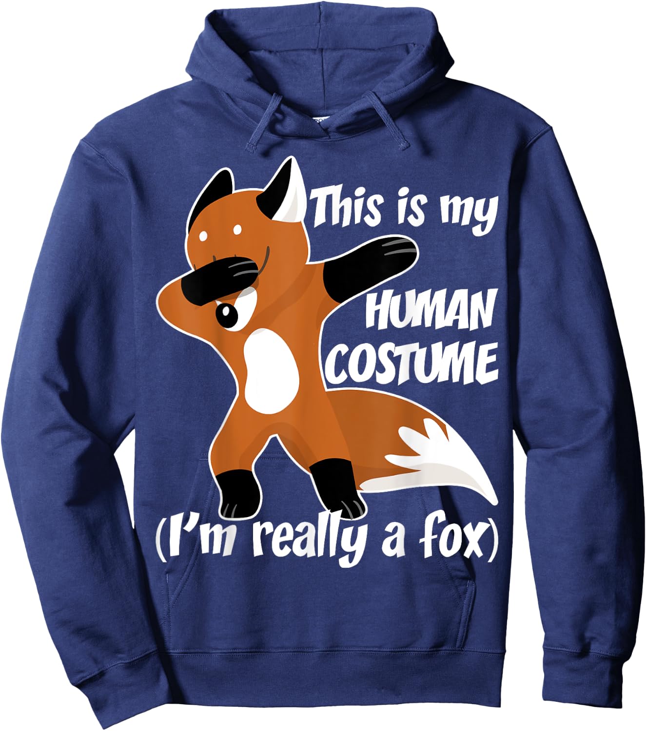 Funny Shirt This Is My Human Costume I'm Really A Fox Hoodie - Hoodie | Navy