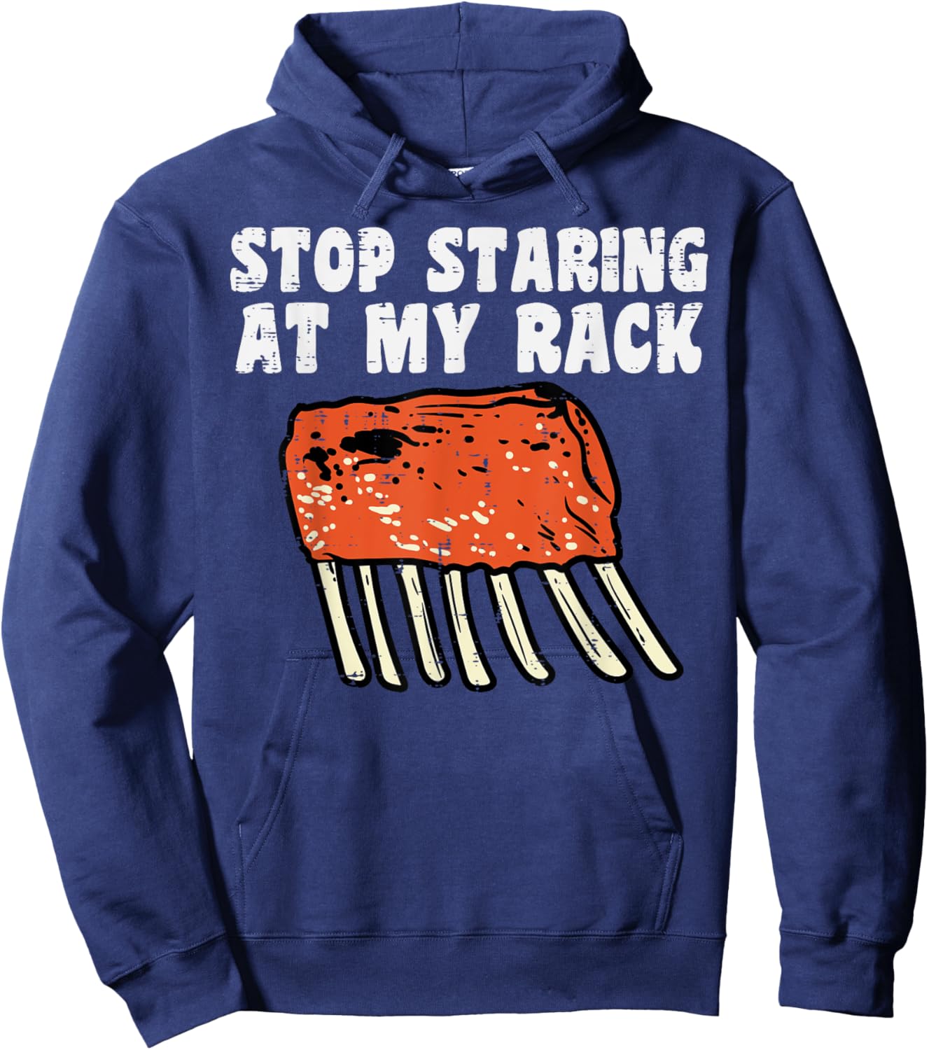 Stop Staring At My Rack Bbq Ribs Barbecue Grill Men Women Hoodie - Hoodie | Navy
