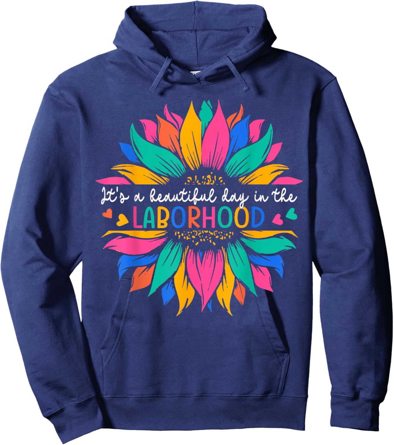 Labor & Delivery It's A Beautiful Day In The Laborhood Hoodie - Hoodie | Navy