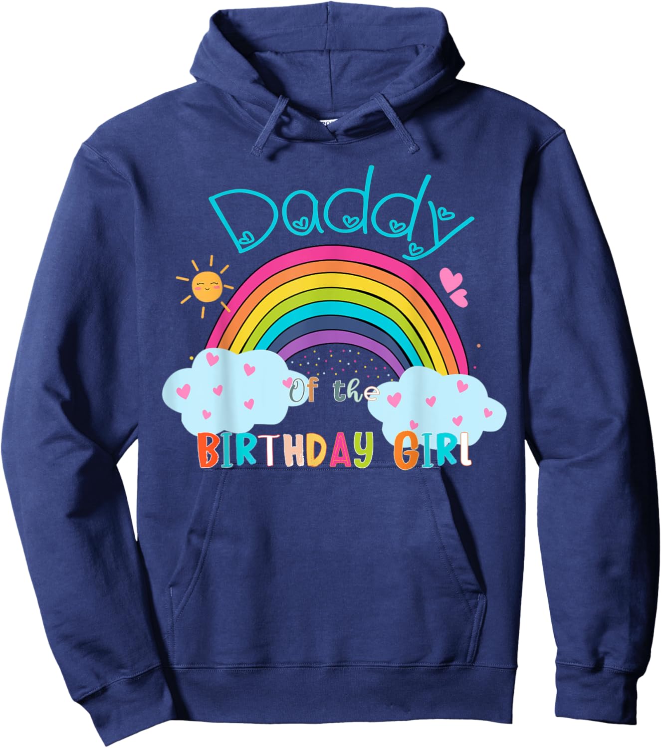 Daddy of The Birthday Girl Rainbow B-Day Matching Family Hoodie - Hoodie | Navy