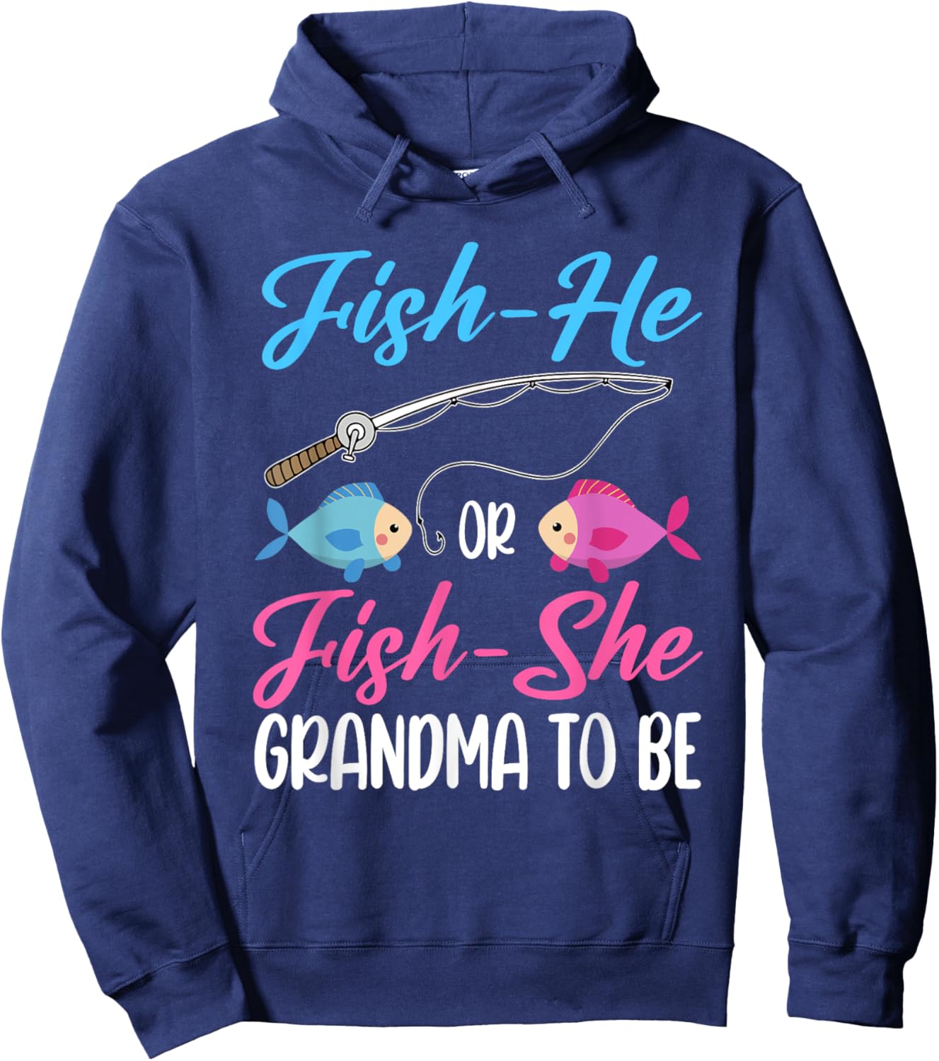 Fish-He Or Fish-She Grandma To Be Gender Reveal Baby Shower Hoodie - Hoodie | Navy
