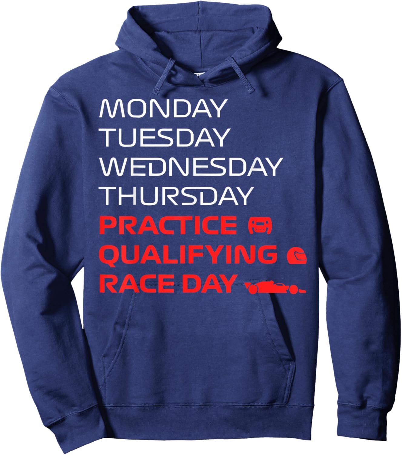 Monday Tuesday Wednesday Thursday Practice Qualifying Race Hoodie - Hoodie | Navy