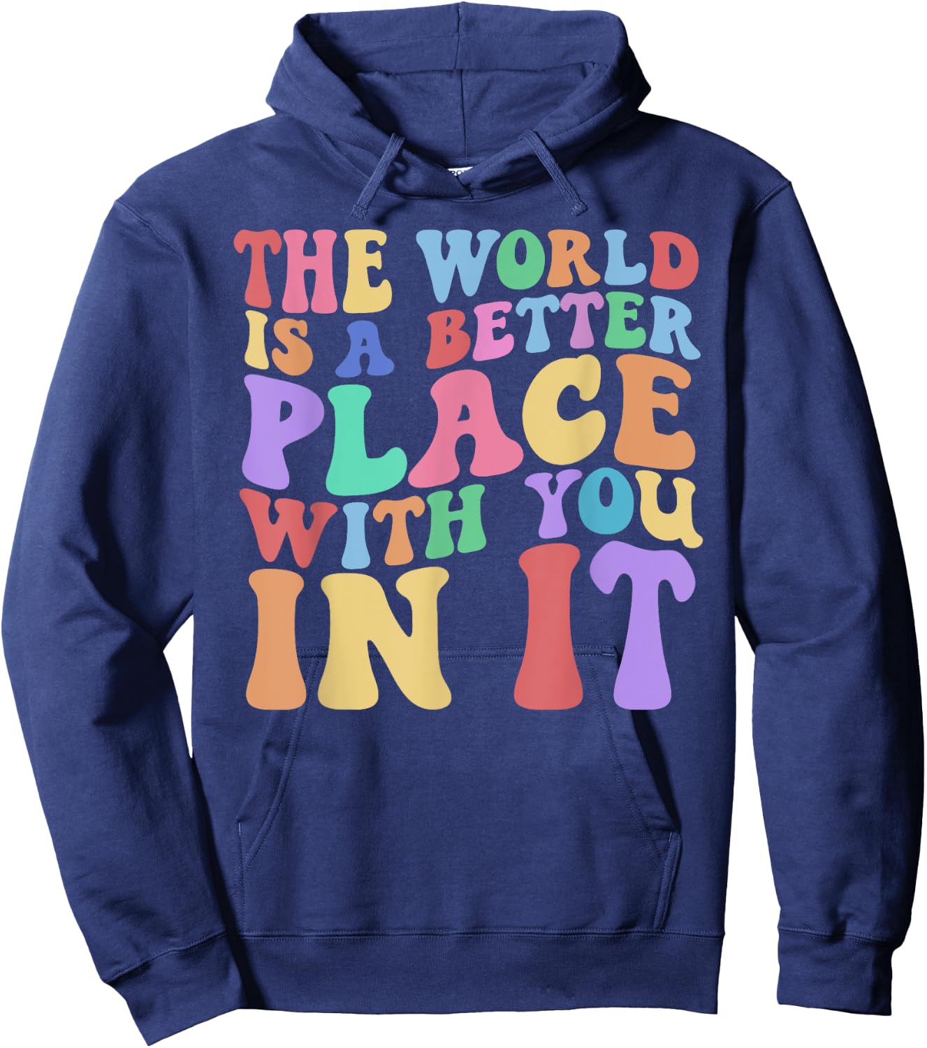 The World Is A Better Place With You In It Cute Trending Hoodie - Hoodie | Navy
