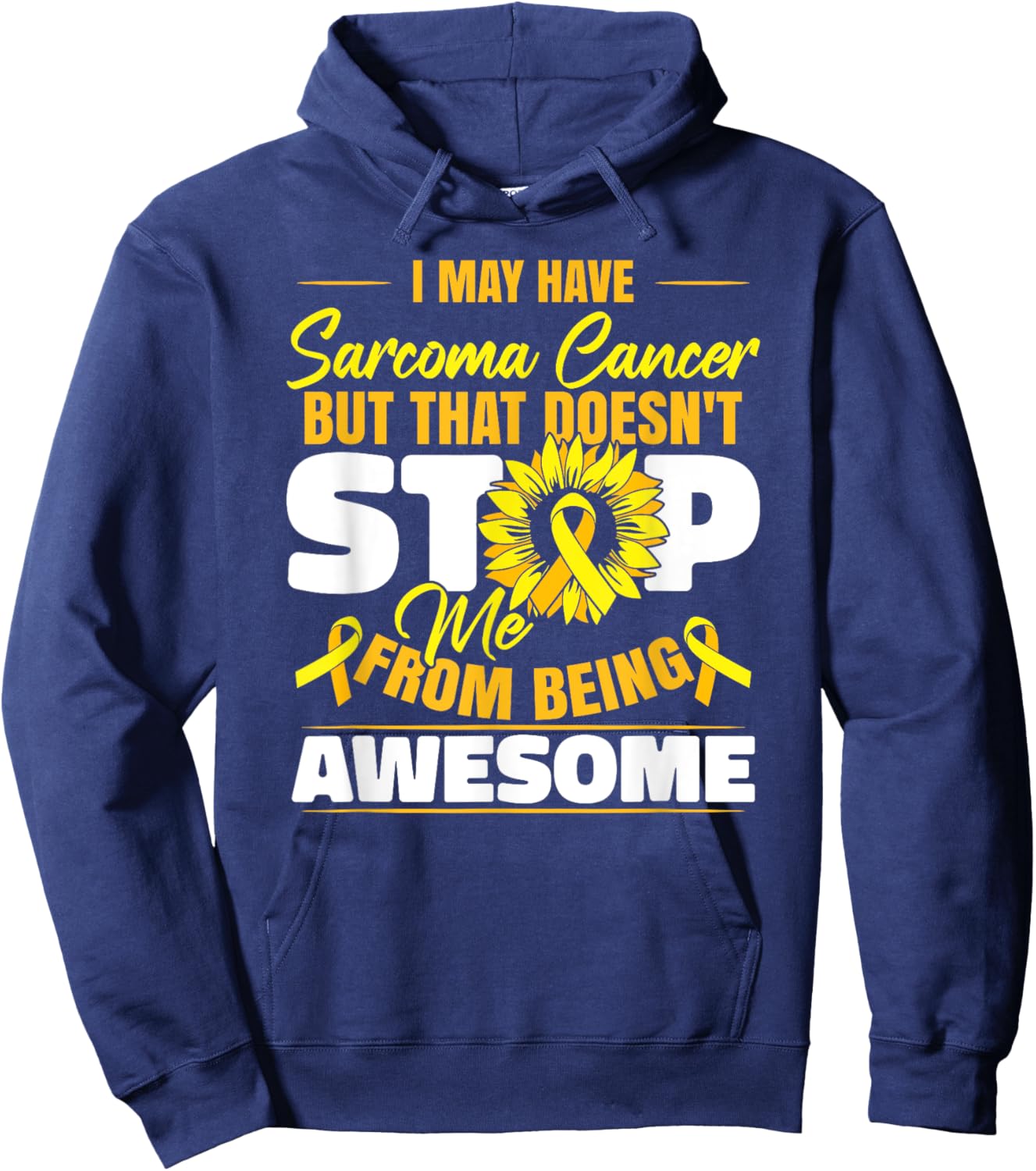 I May Have Sarcoma Cancer Hoodie - Hoodie | Navy