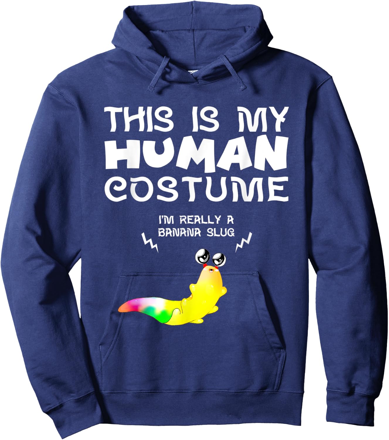 This Is My Human Costume I'm Really a Banana Slug Hoodie - Hoodie | Navy