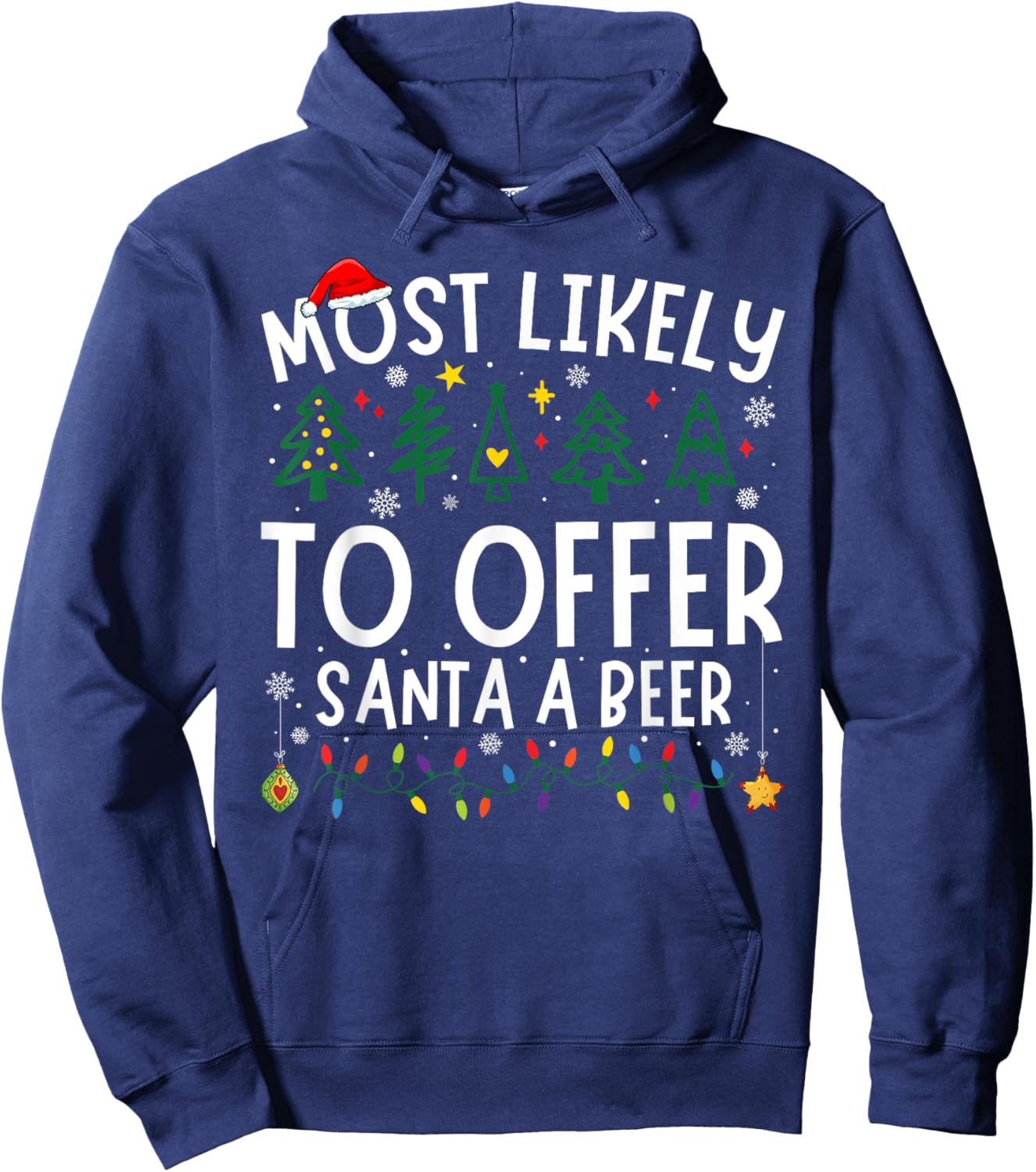 Most Likely To Offer Santa A Beer Matching Christmas Hoodie - Hoodie | Navy