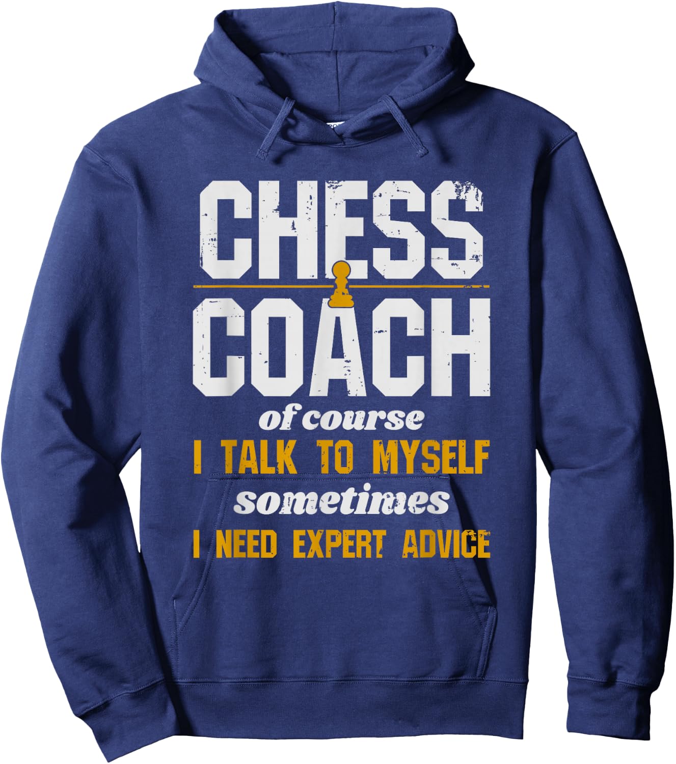 Chess Coach - Of Course I Talk To Myself Hoodie - Hoodie | Navy
