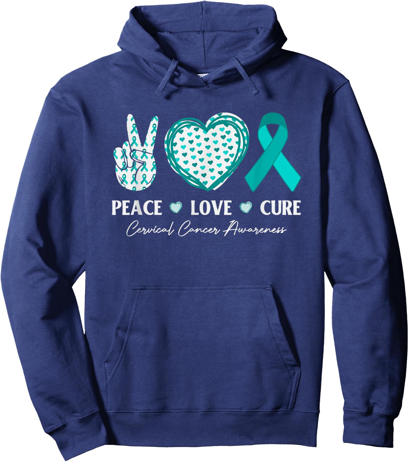 Peace Love Cure Cervical Cancer Awareness Teal Ribbon Hoodie - Hoodie | Navy