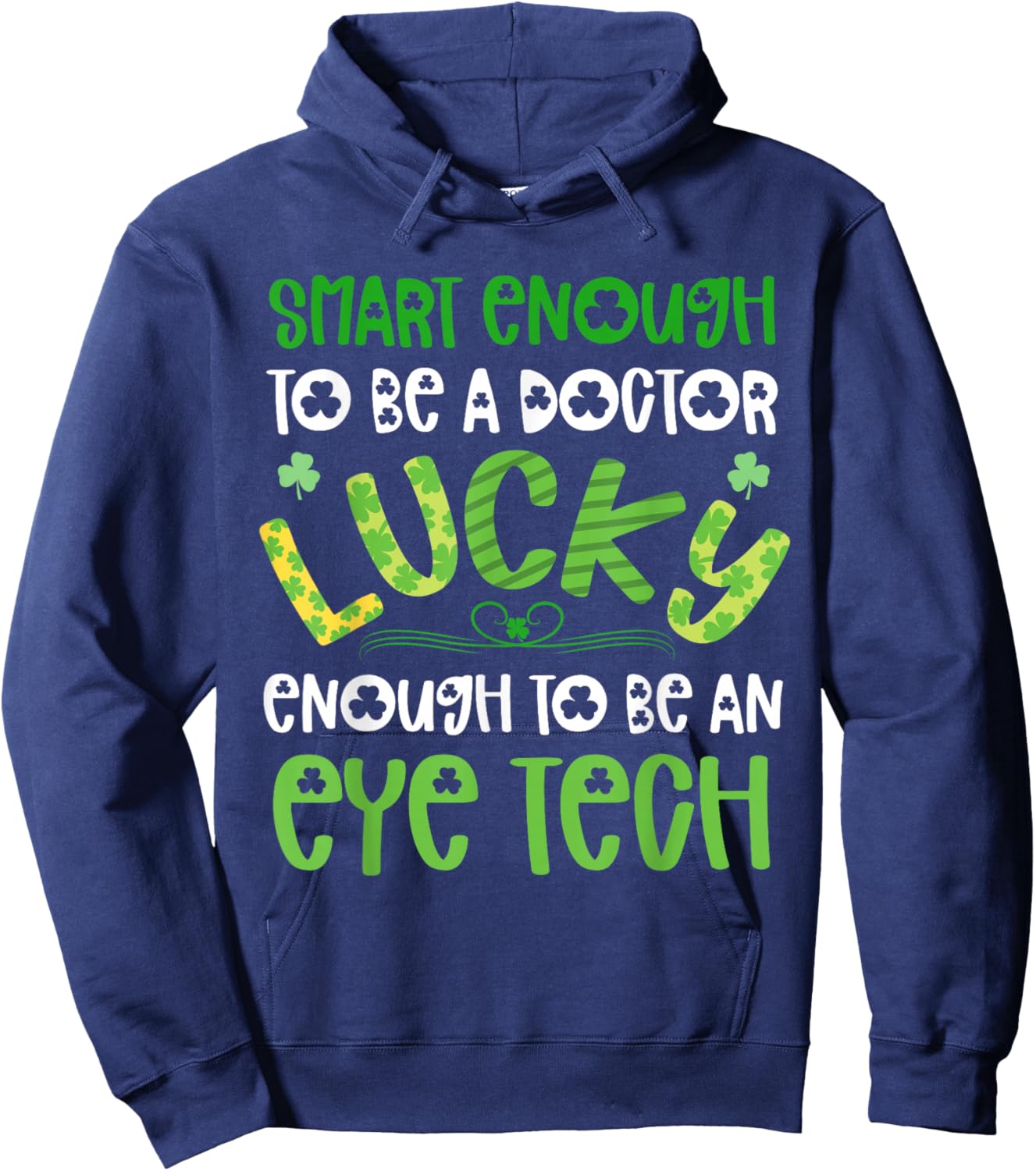 Eye Tech St Patricks Day Shirts Lucky Optometry Technician Hoodie - Hoodie | Navy