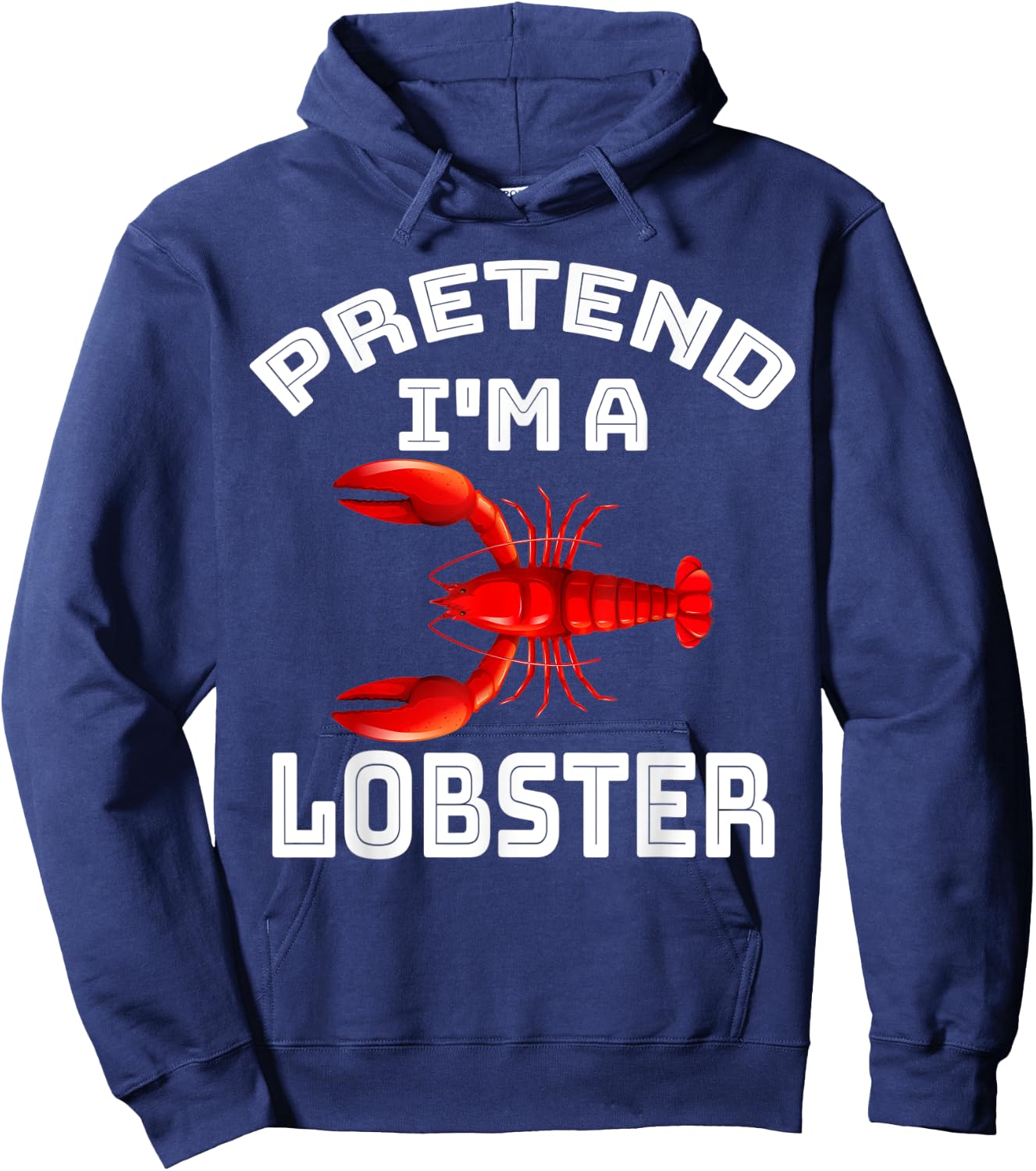 Pretend I'm a Lobster Funny Lazy Halloween Costume Men Easy Hoodie - Hoodie | Navy