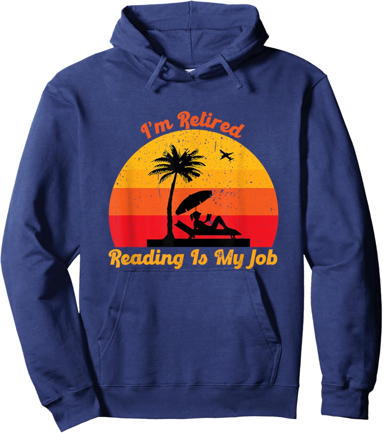 I Am Retired Reading Is My Job, Book lovers Hoodie - Hoodie | Navy