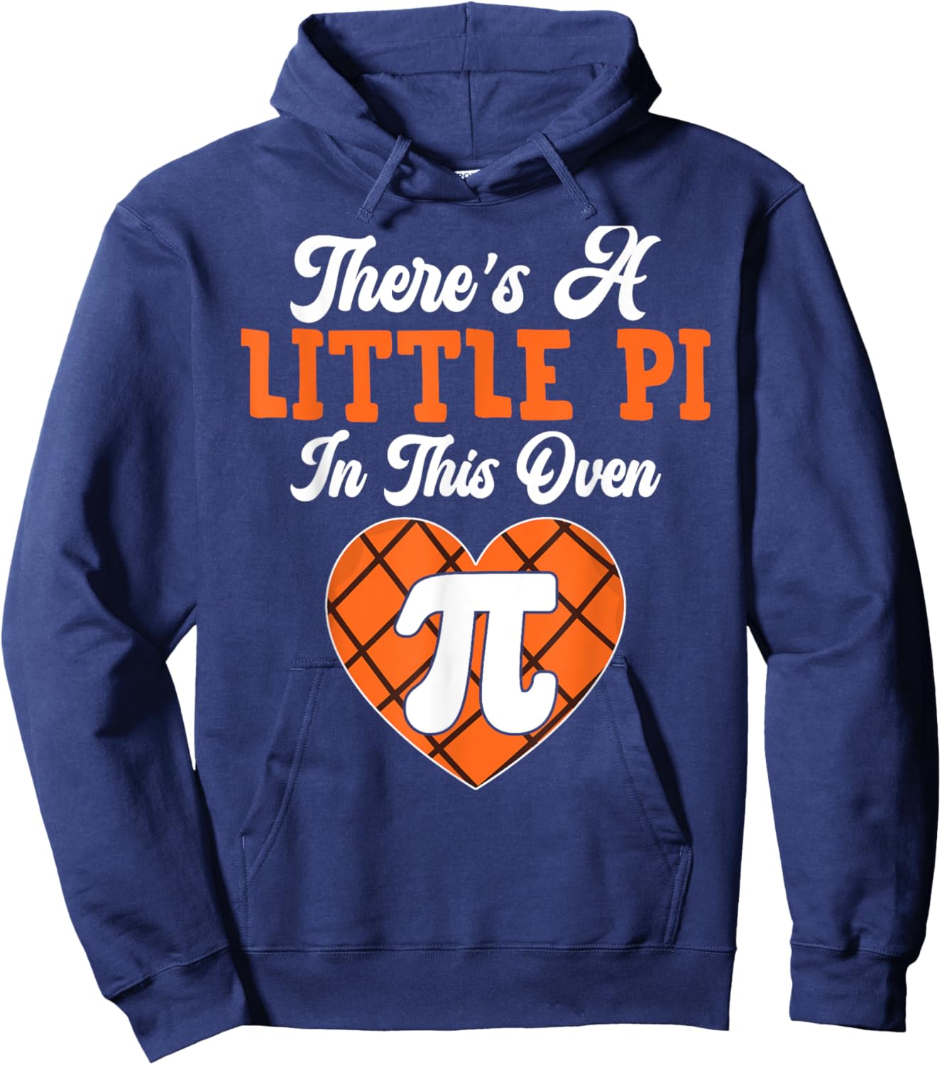 Pi Day 3.14 Pi Symbol - There Is a Little Pie in This Oven Hoodie - Hoodie | Navy
