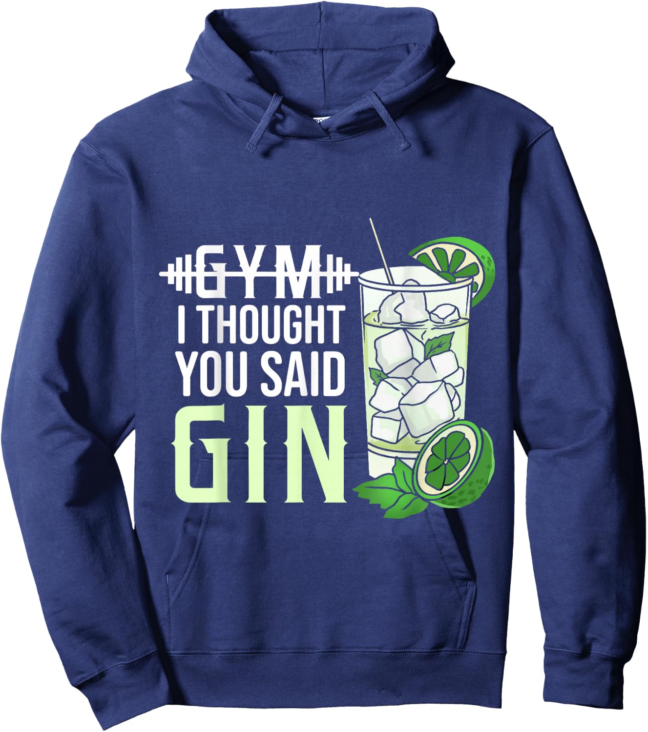 Gym? I Thought You Said Gin Hoodie - Hoodie | Navy