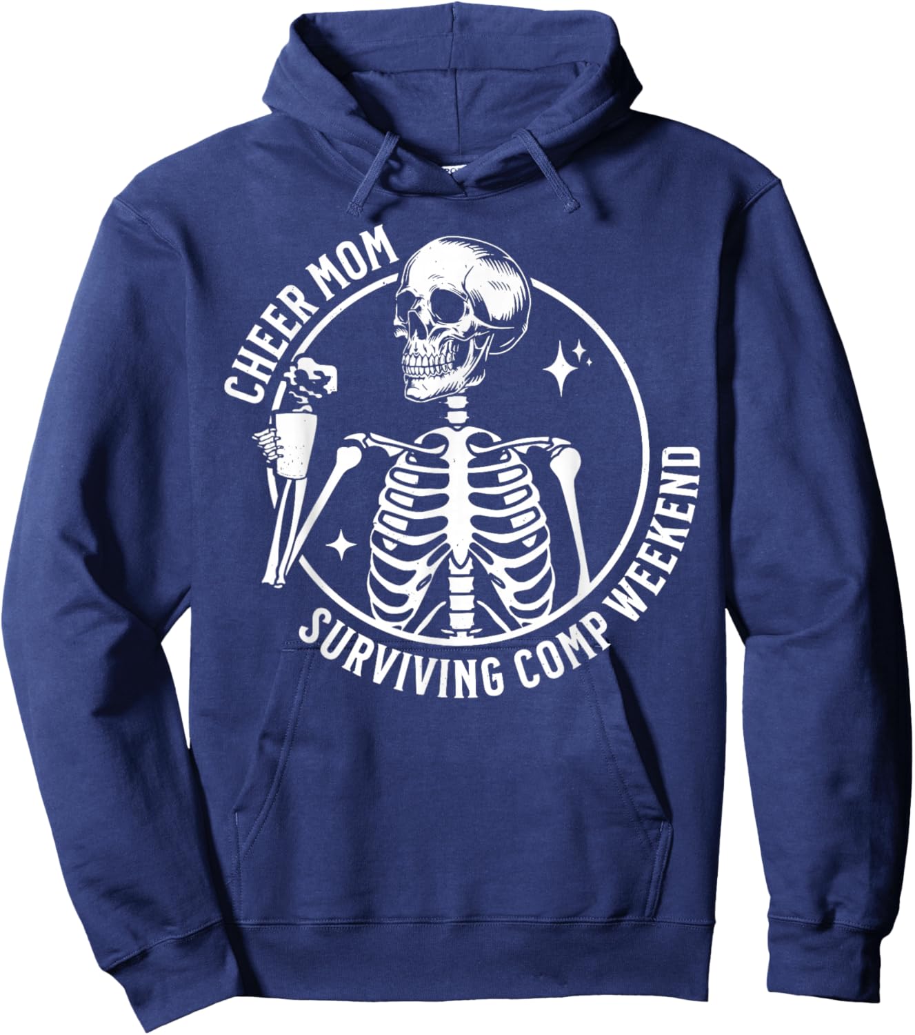 Skeleton Coffee Cheer Mom Surviving Comp Weekend Funny Hoodie - Hoodie | Navy
