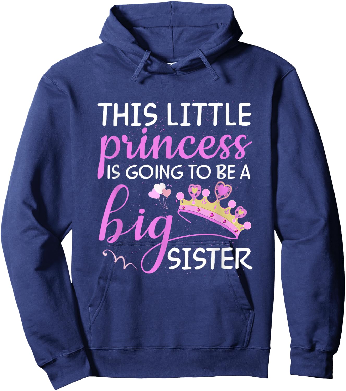 This Little Princess Is Going To Be A Big Sister Kids Shirt Hoodie - Hoodie | Navy