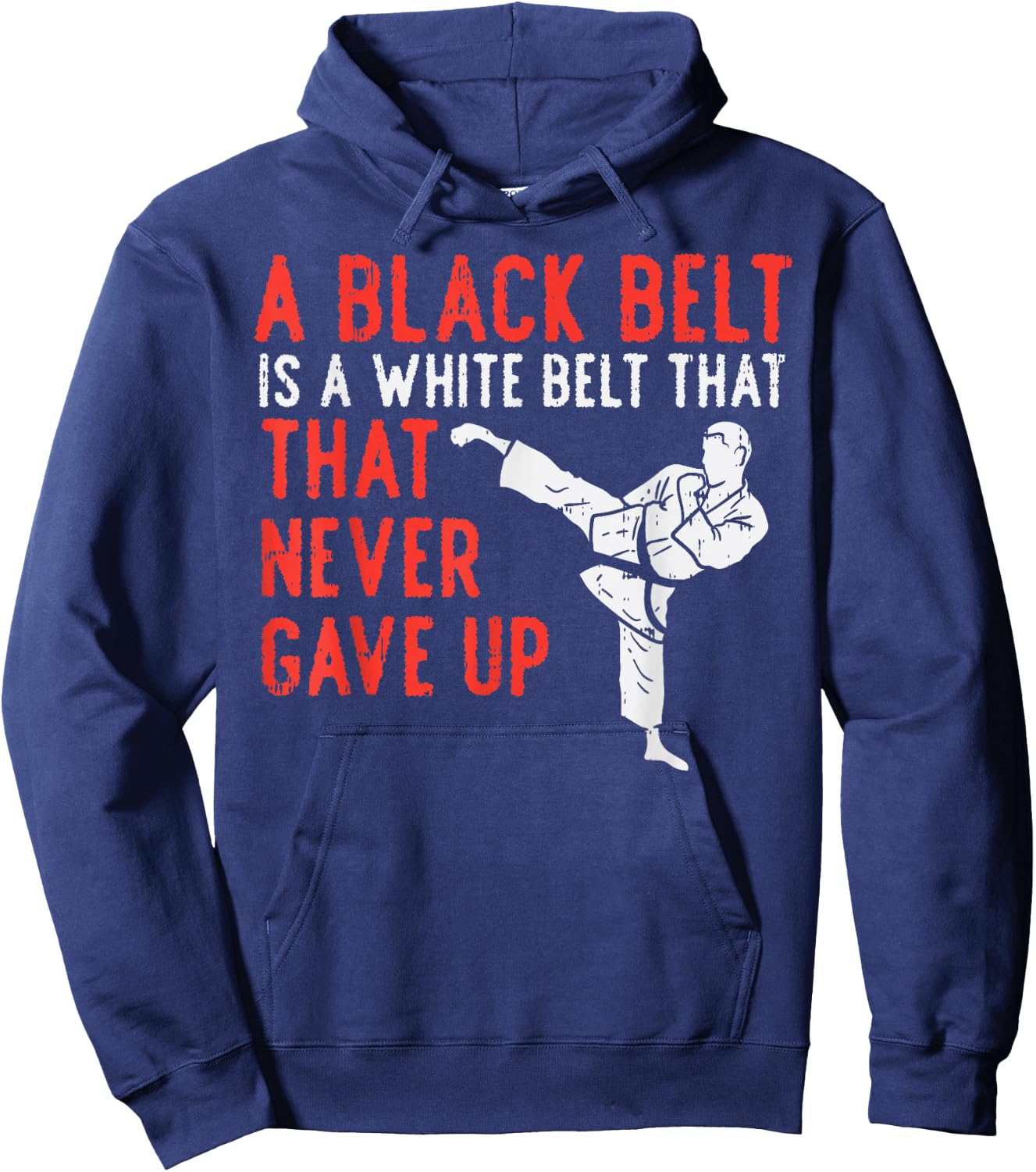 Black Belt Never Gave Up Karate Taekwondo Inspirational Gift Hoodie - Hoodie | Navy
