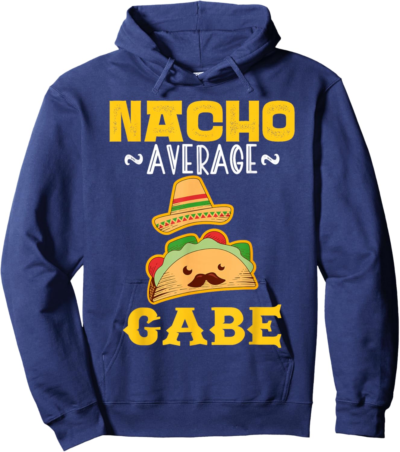 Nacho Average GABE Custom Name Cinco De Mayo Sombrero Hoodie - Hoodie | Navy