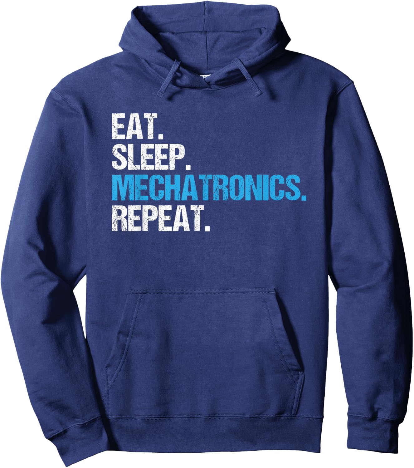 Eat Sleep Mechatronics Repeat Mechatronics Engineer Hoodie - Hoodie | Navy
