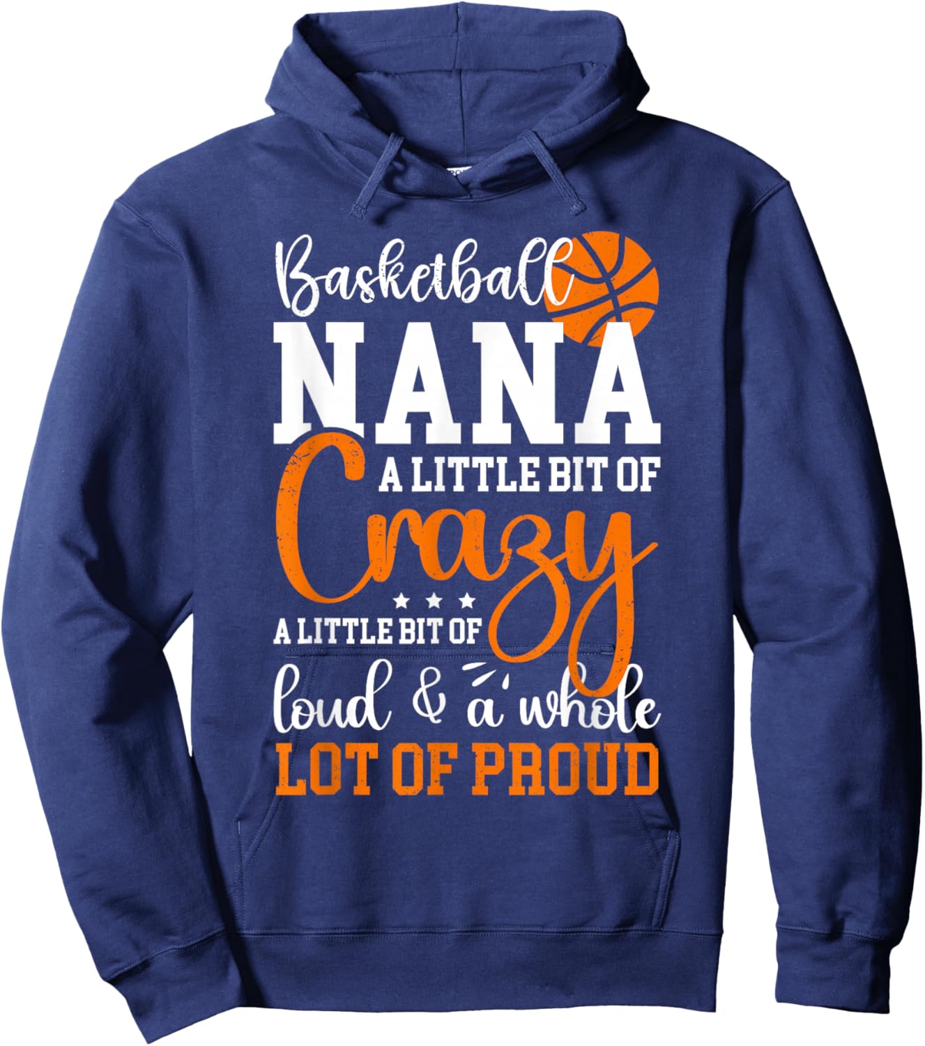 Basketball Nana Proud Nana Of A Basketball Player Hoodie - Hoodie | Navy