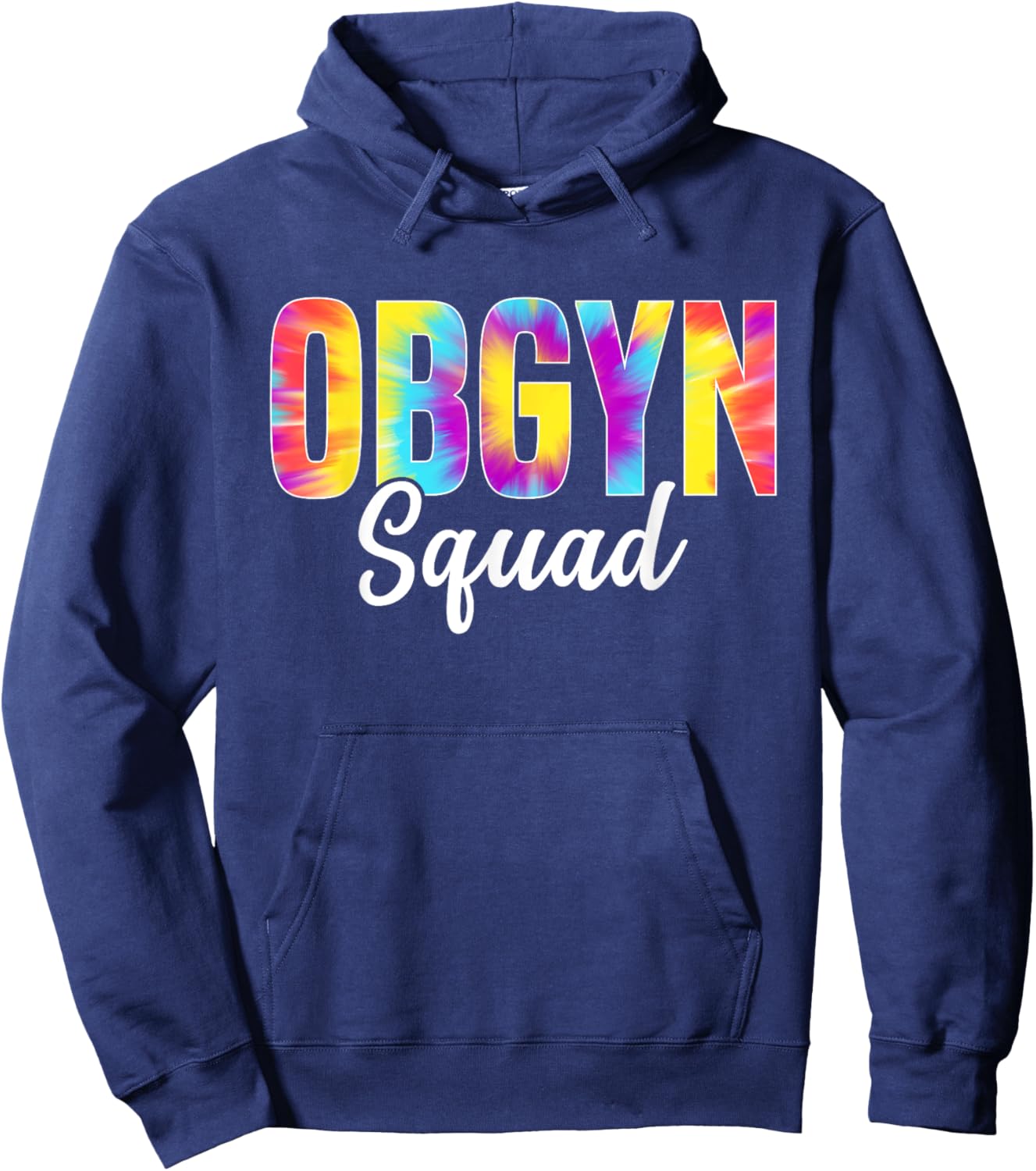 OBGYN Squad Obstetrician Gynecologist Tie Dye Men Hoodie - Hoodie | Navy