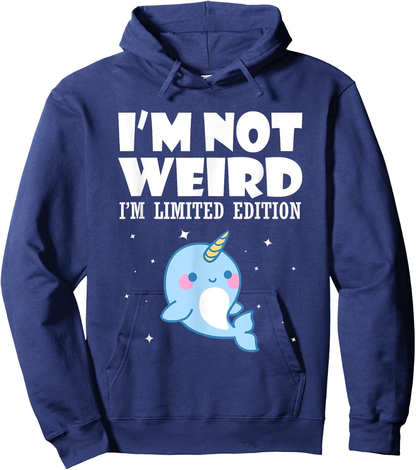 Narwhal Shirt I'm Not Weird I'm Limited Edition Hoodie - Hoodie | Navy