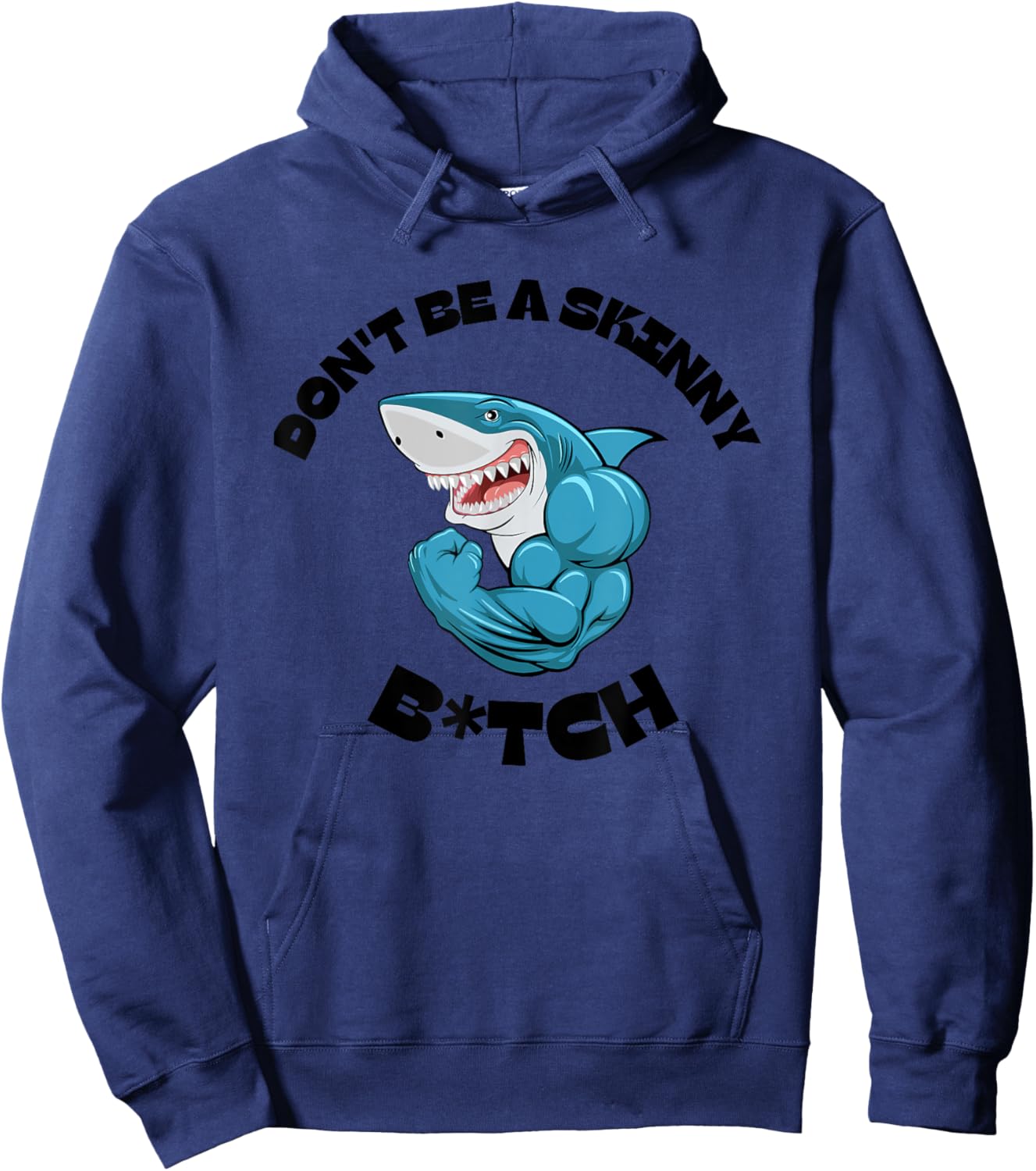 Don't Be A Skinny Bitch Funny Gymer Fitness Gym Hoodie - Hoodie | Navy