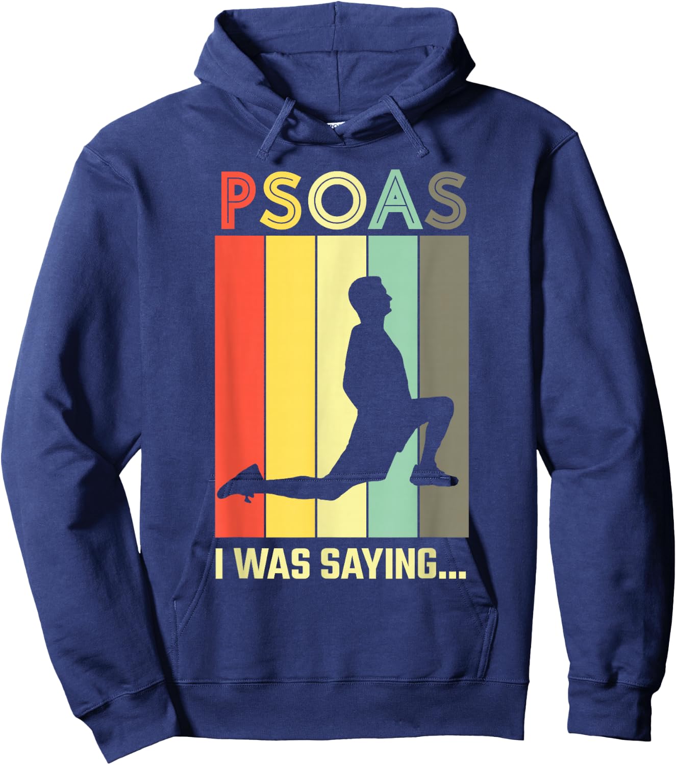 Psoas I Was Saying Stretch Physical Therapist Vintage Hoodie - Hoodie | Navy